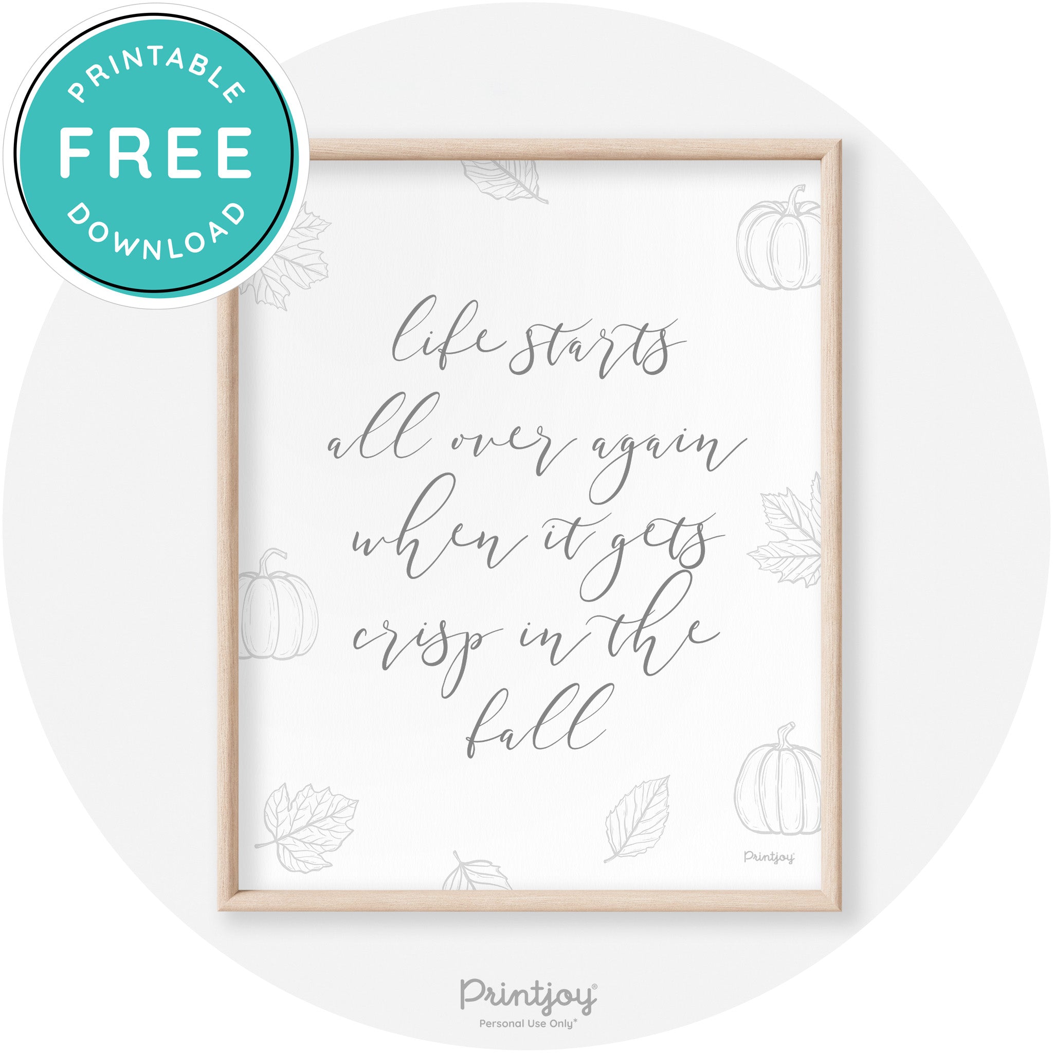 Fall Quote Life Starts Over Again Transitional Wall Art Free Printable