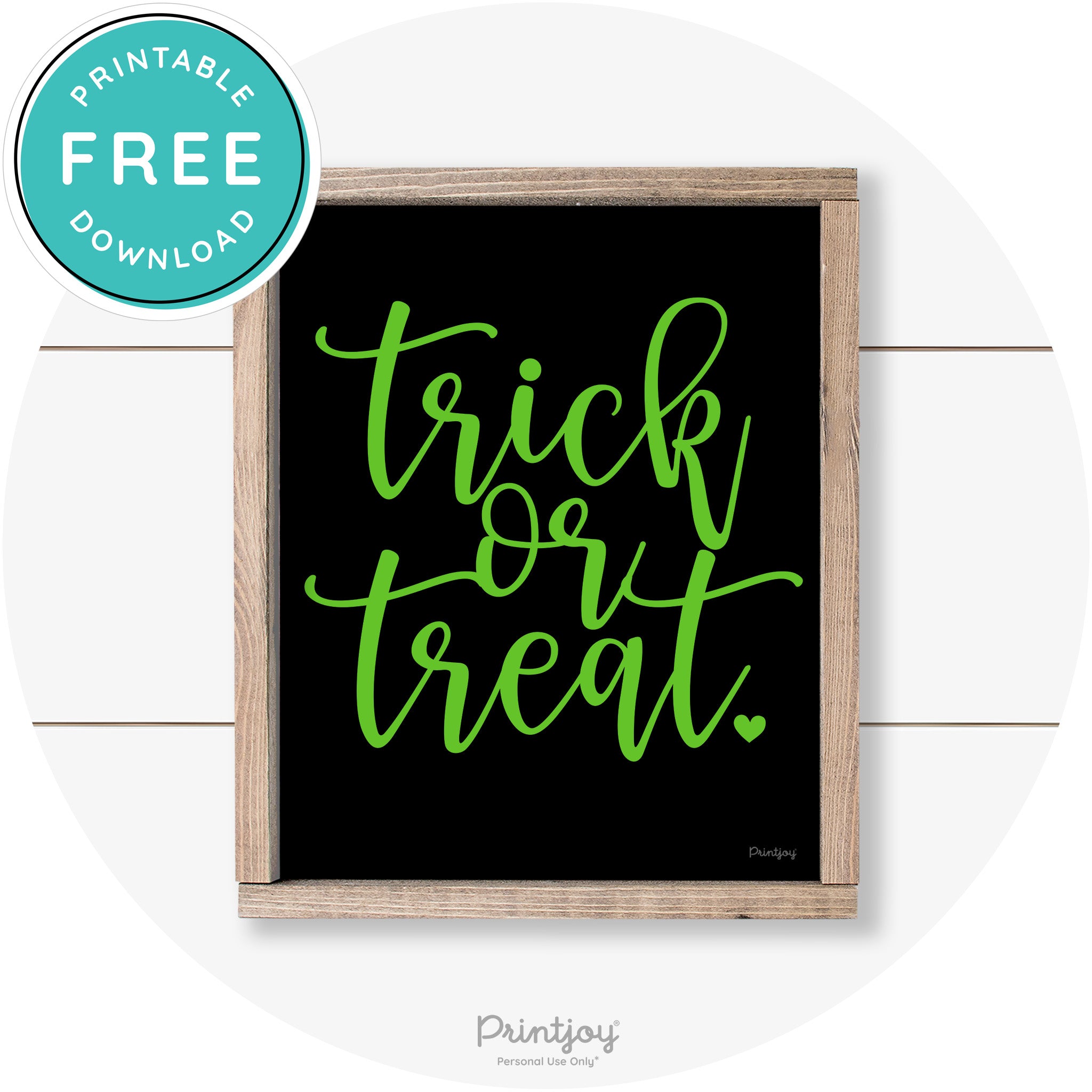 Halloween Cute Trick Or Treat Heart Farmhouse Wall Art Free Printable