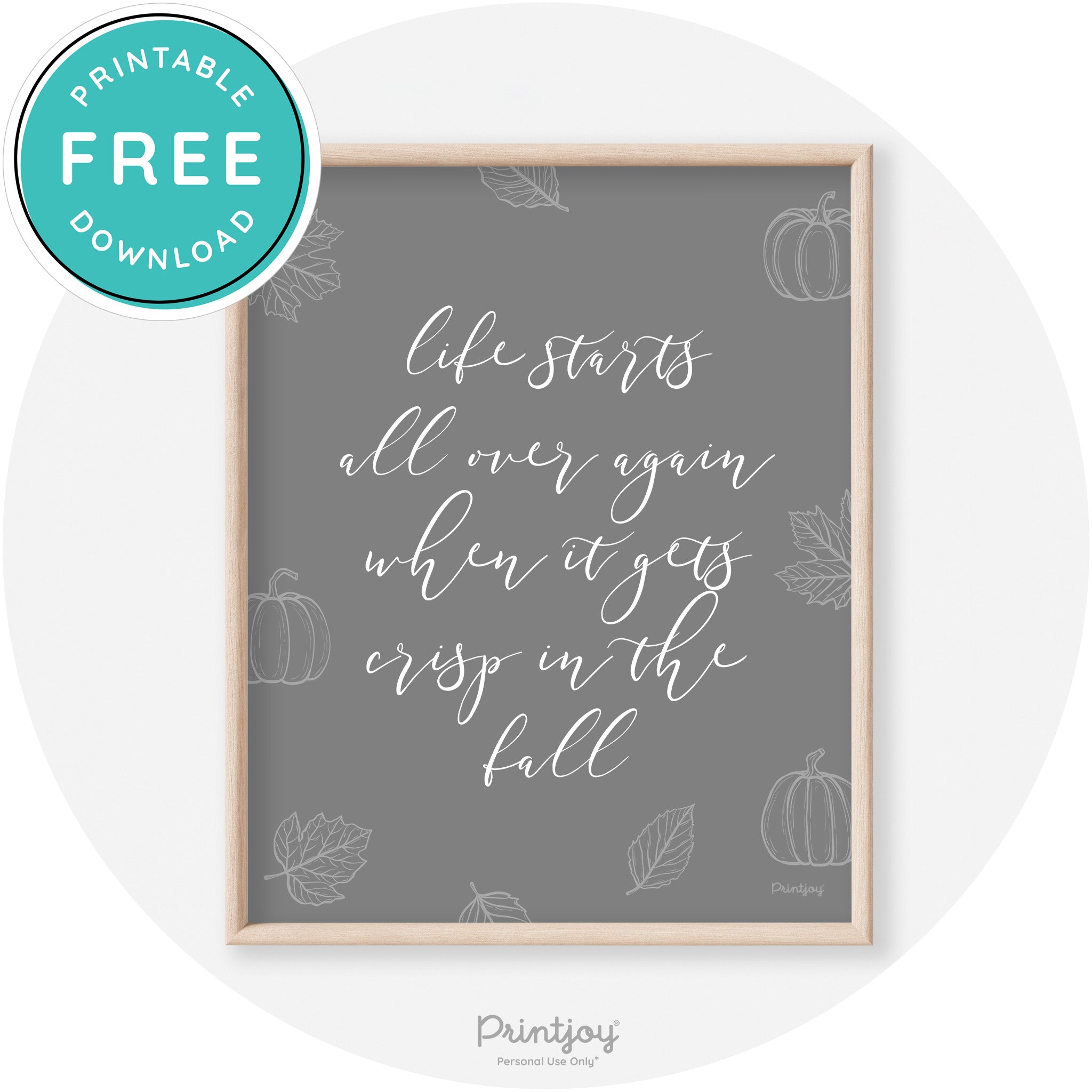 Fall Quote Life Starts Over Again Transitional Wall Art Free Printable