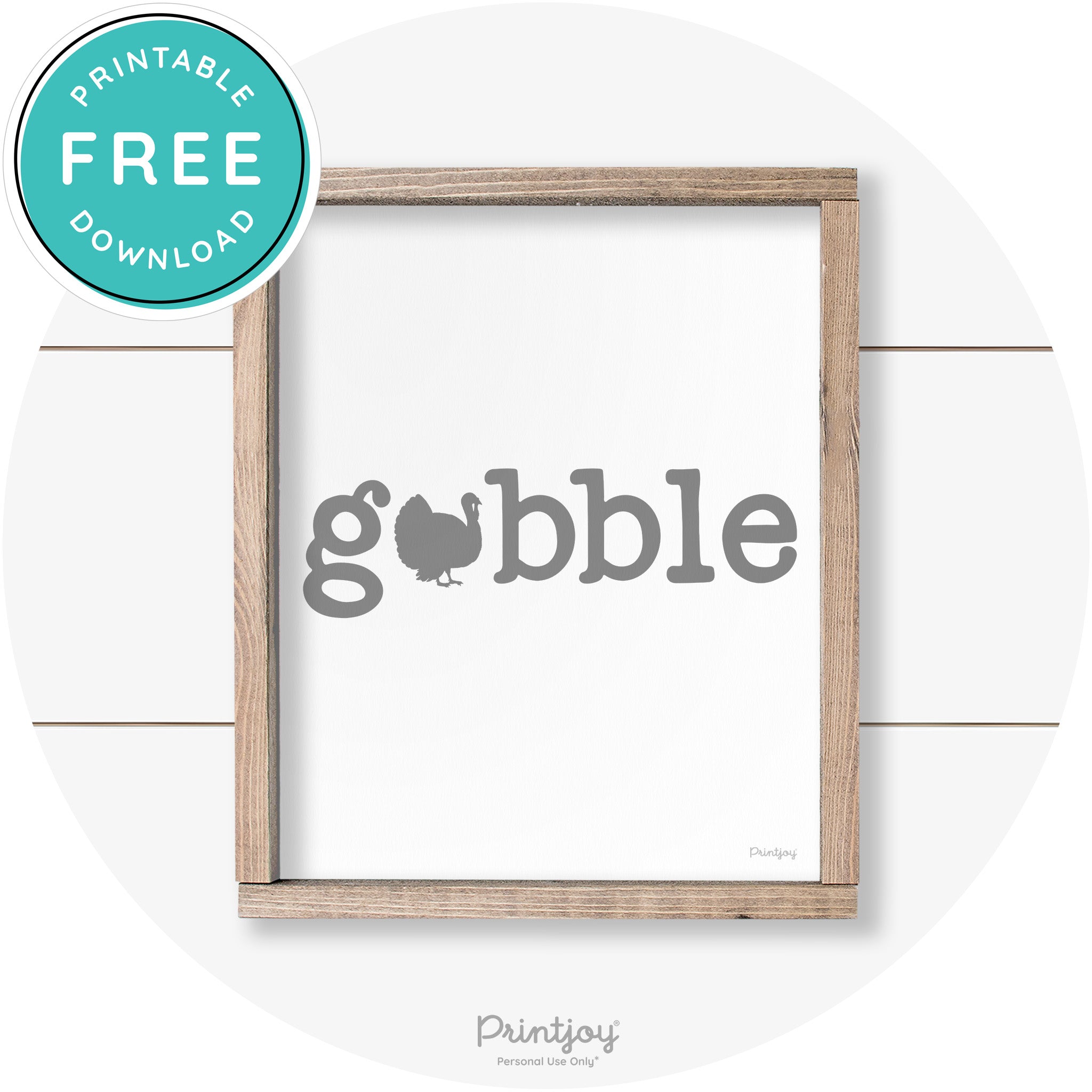 Gobble Turkey Thanksgiving Cute Farmhouse Wall Art Printable