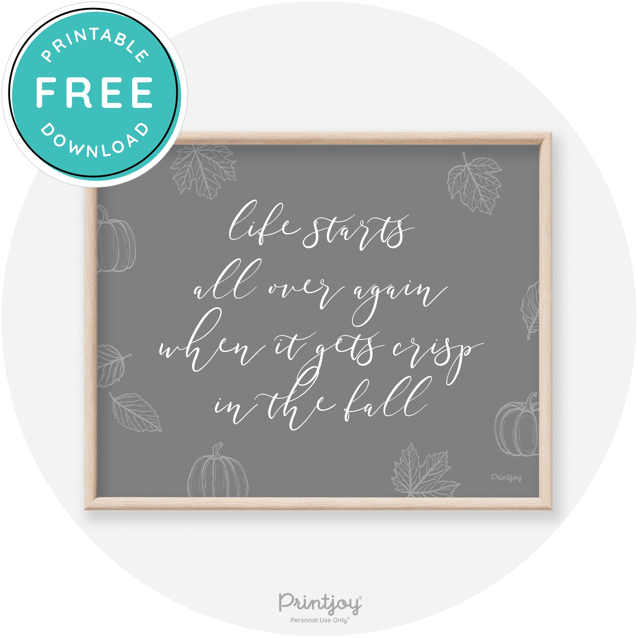Fall Quote Life Starts Over Again Transitional Wall Art Free Printable