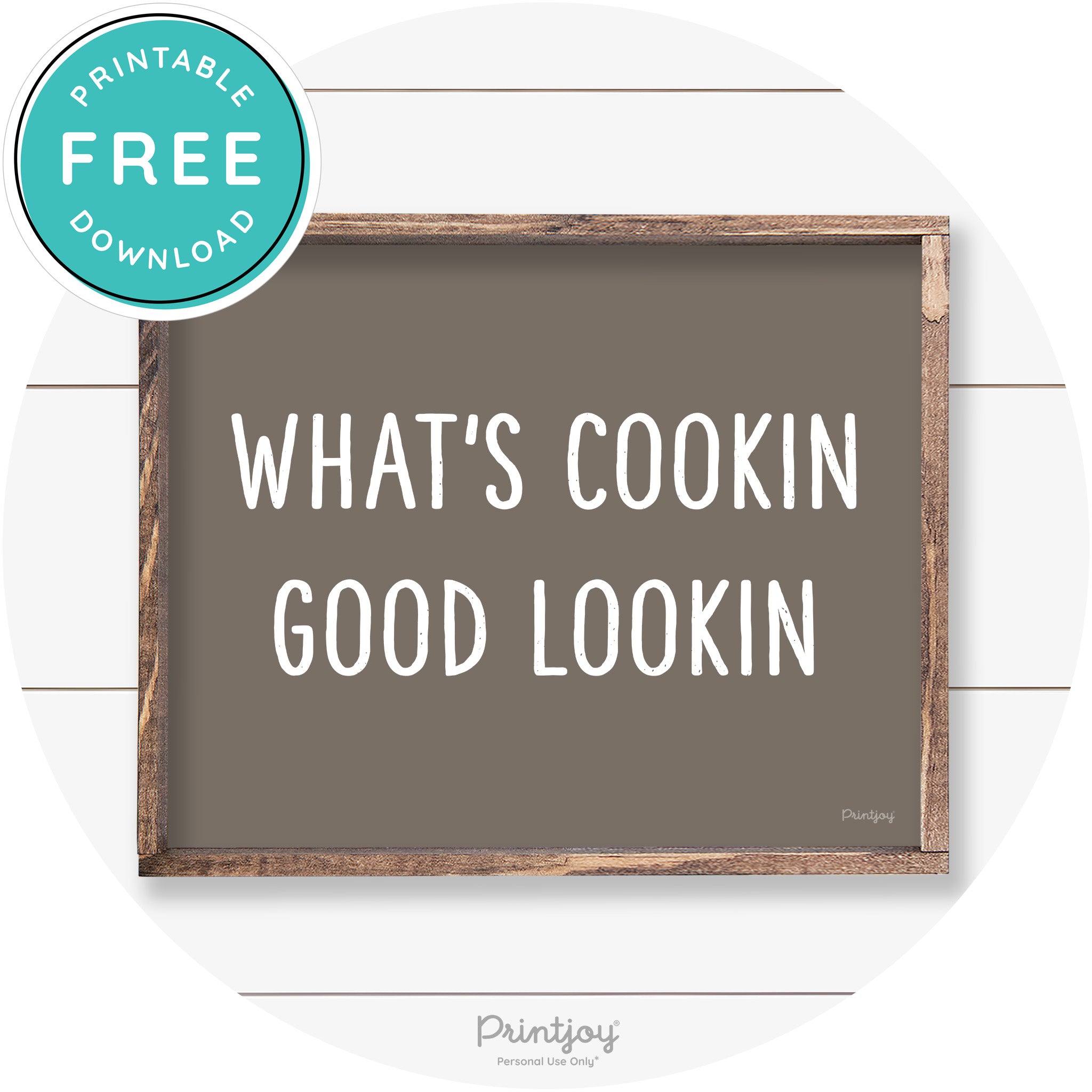 What's Cookin Good Lookin Farmhouse Kitchen Wall Art Free Printable