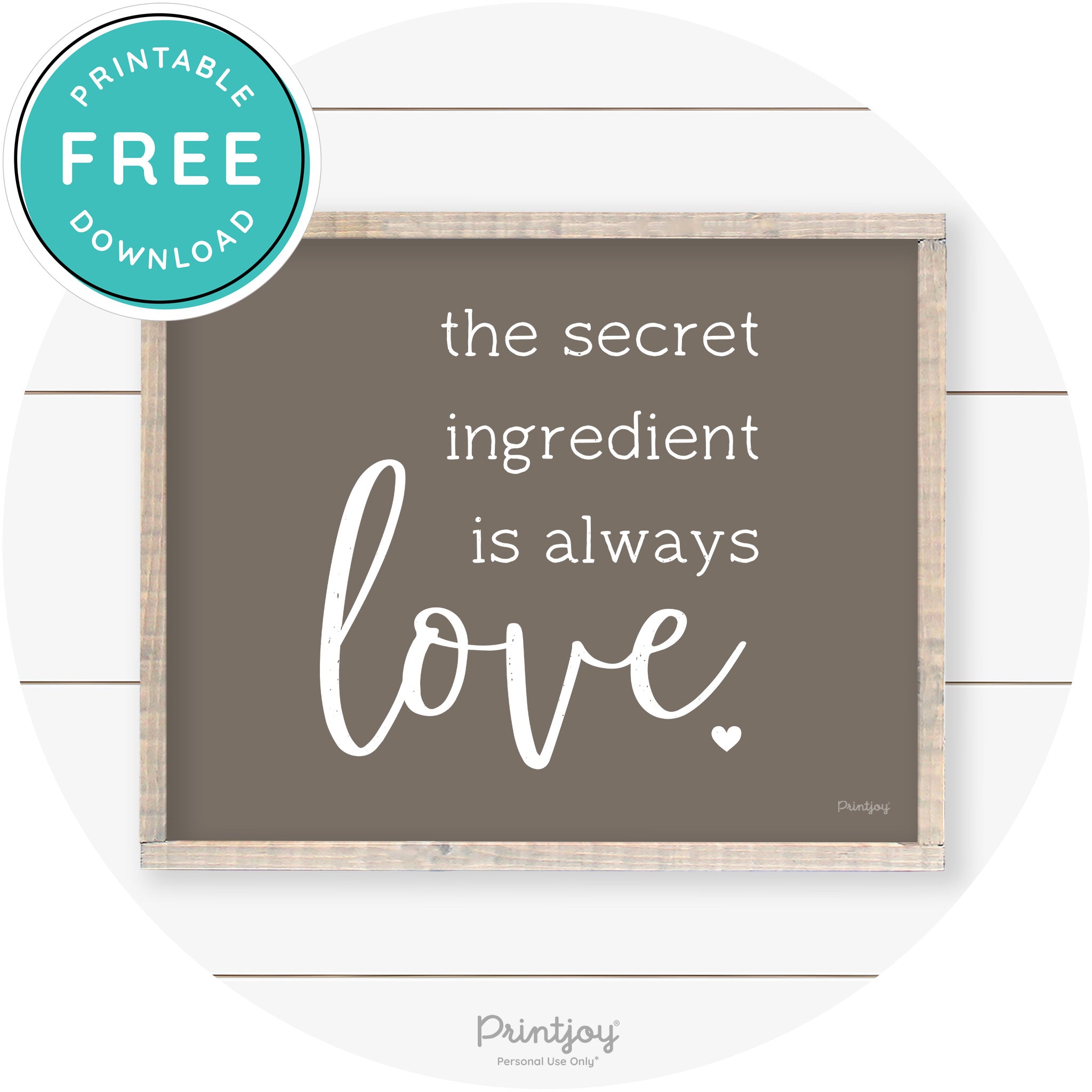 Secret Ingredient Is Love Farmhouse Kitchen Wall Art Free Printable