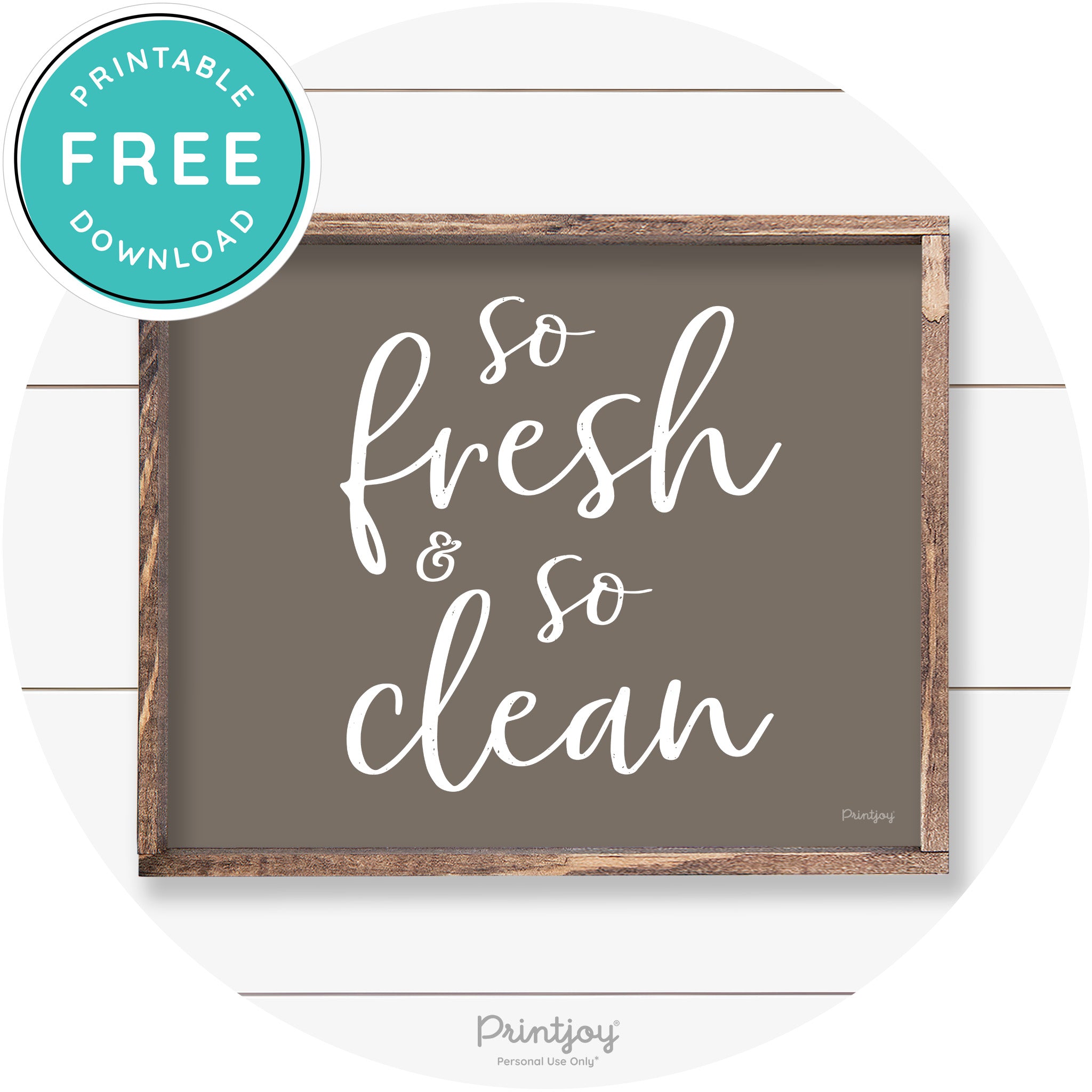 So Fresh & So Clean Bathroom Sign Farmhouse Wall Art Free Printable