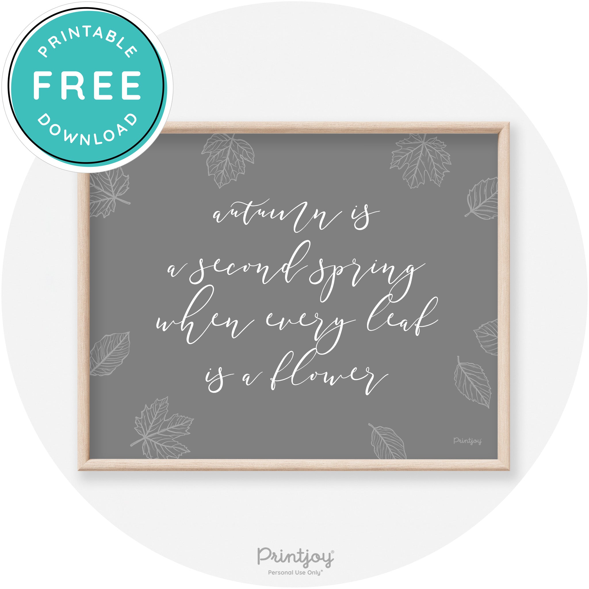 Fall Quote Autumn Leaf Flower Transitional Wall Art Free Printable - Printjoy