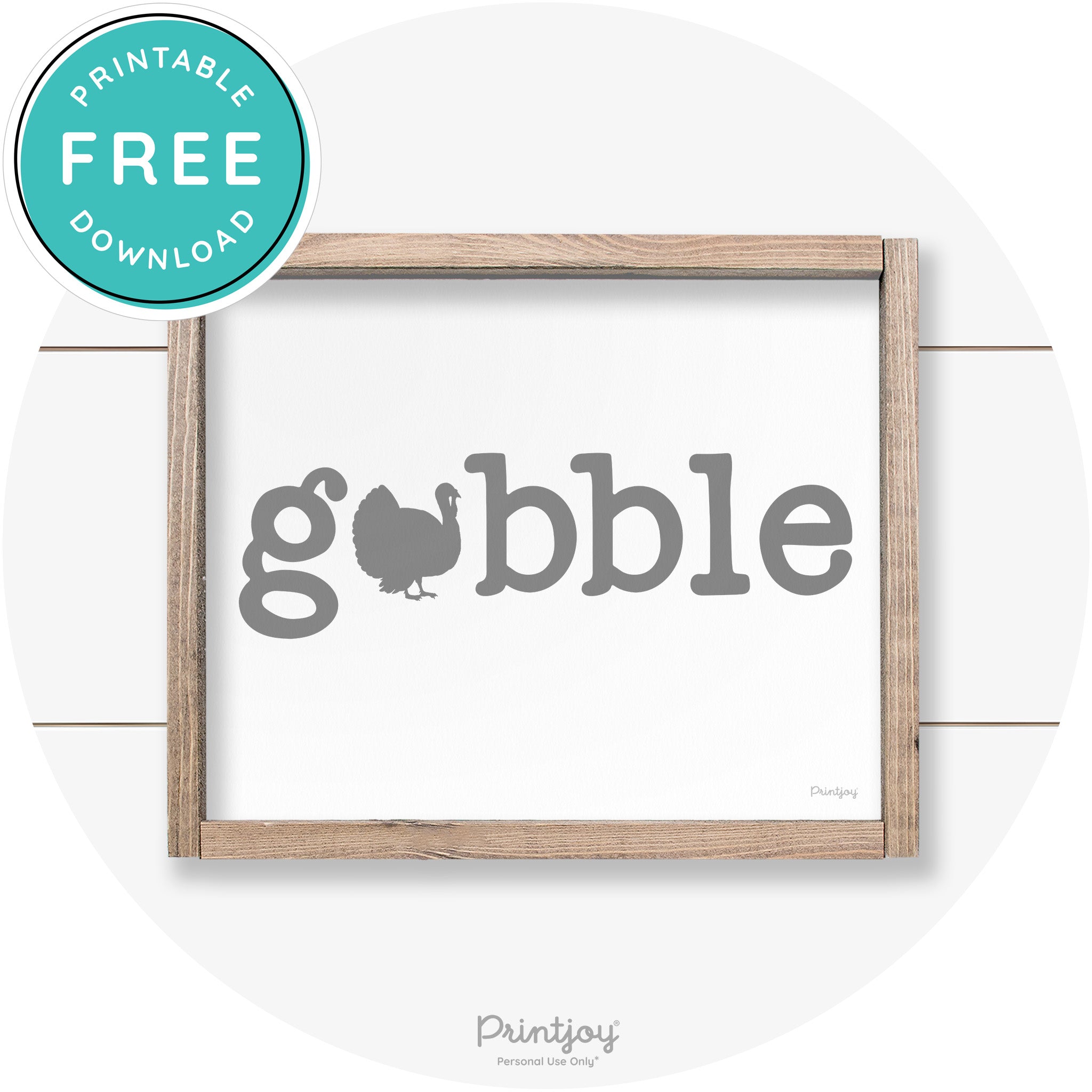 Gobble Turkey Thanksgiving Cute Farmhouse Wall Art Printable