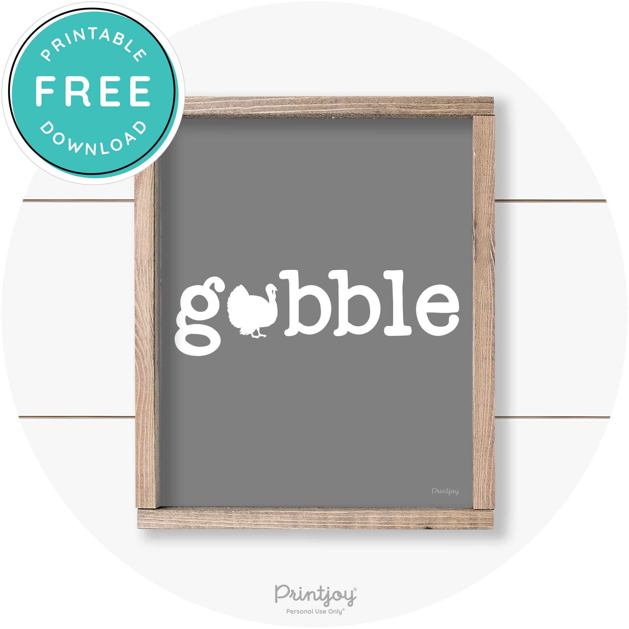 Gobble Turkey Thanksgiving Cute Farmhouse Wall Art Printable