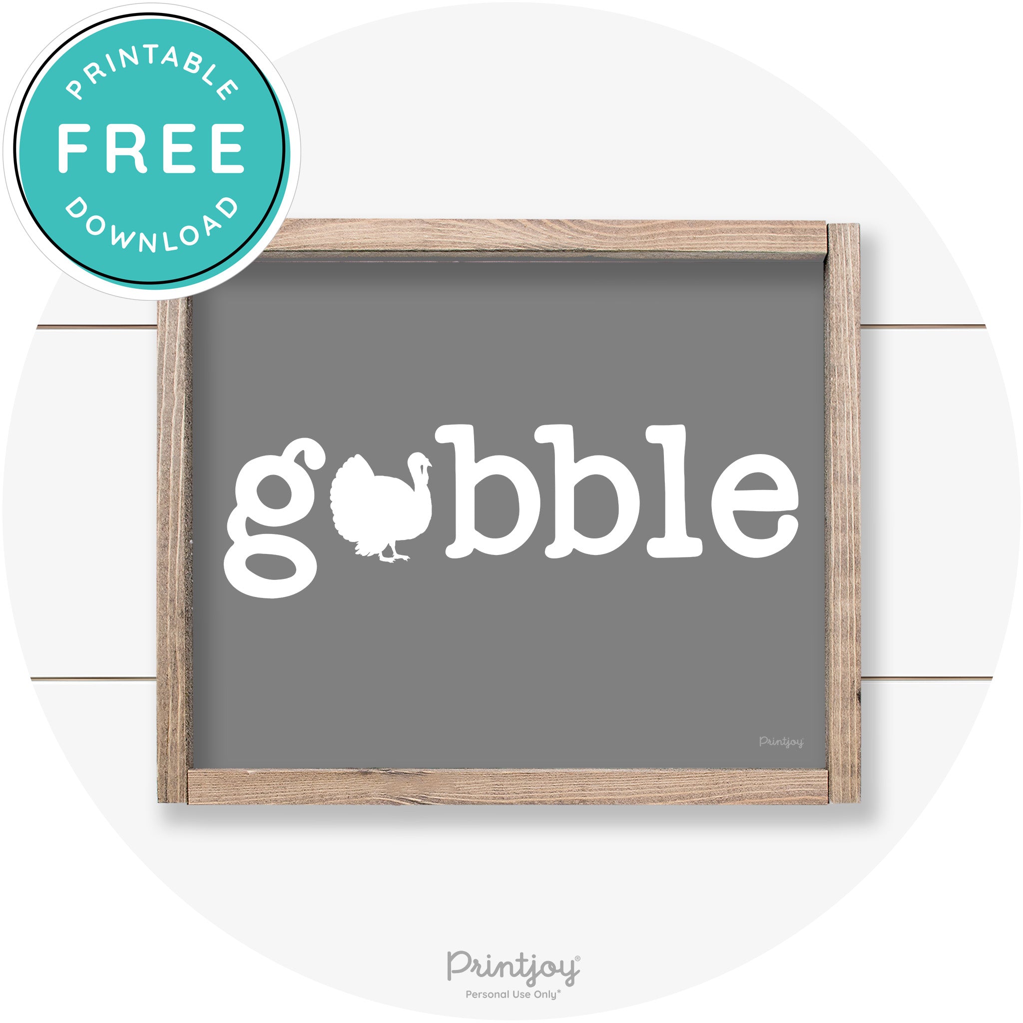 Gobble Turkey Thanksgiving Cute Farmhouse Wall Art Printable
