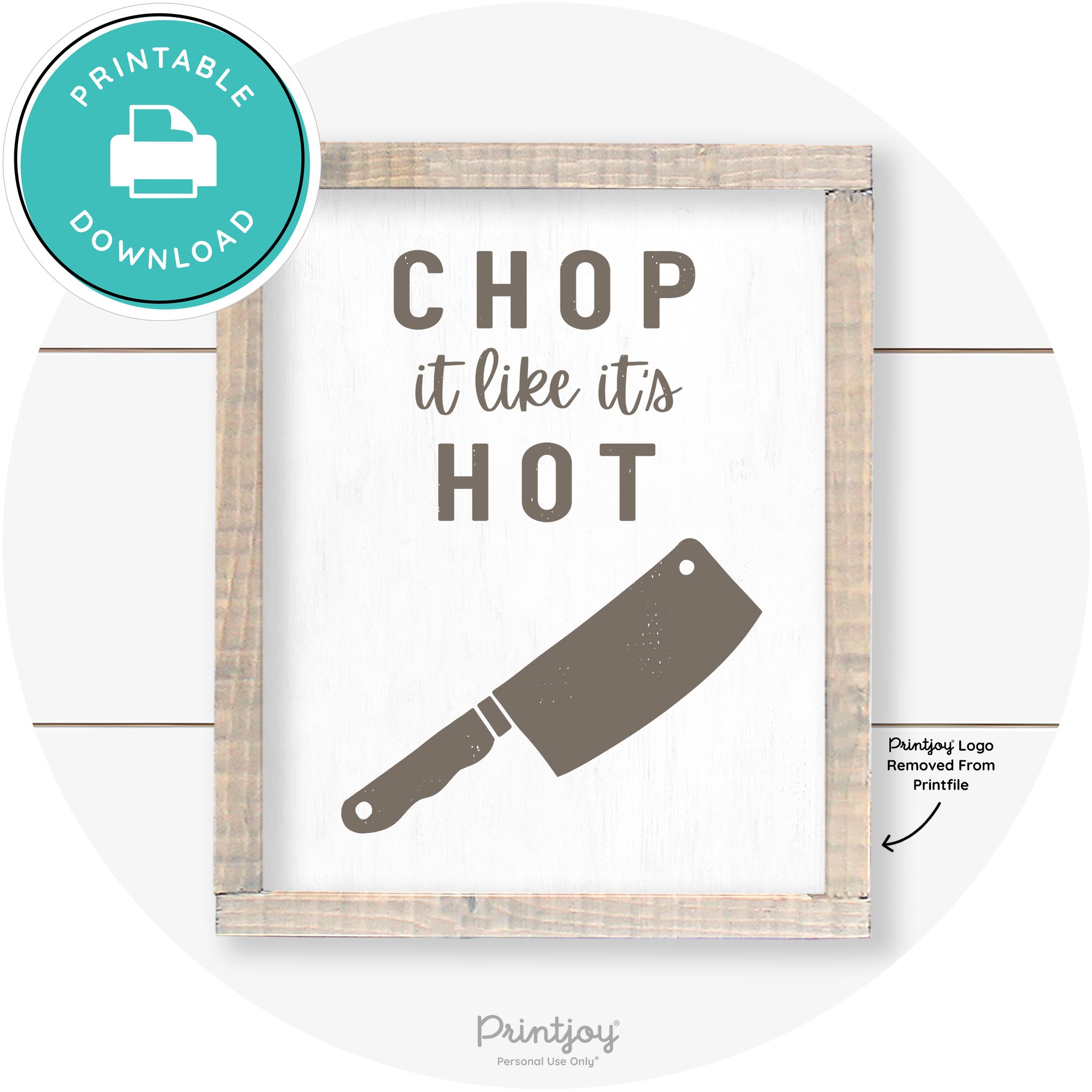 Chop It Like It's Hot Knife Farmhouse Kitchen Wall Art Free Printable