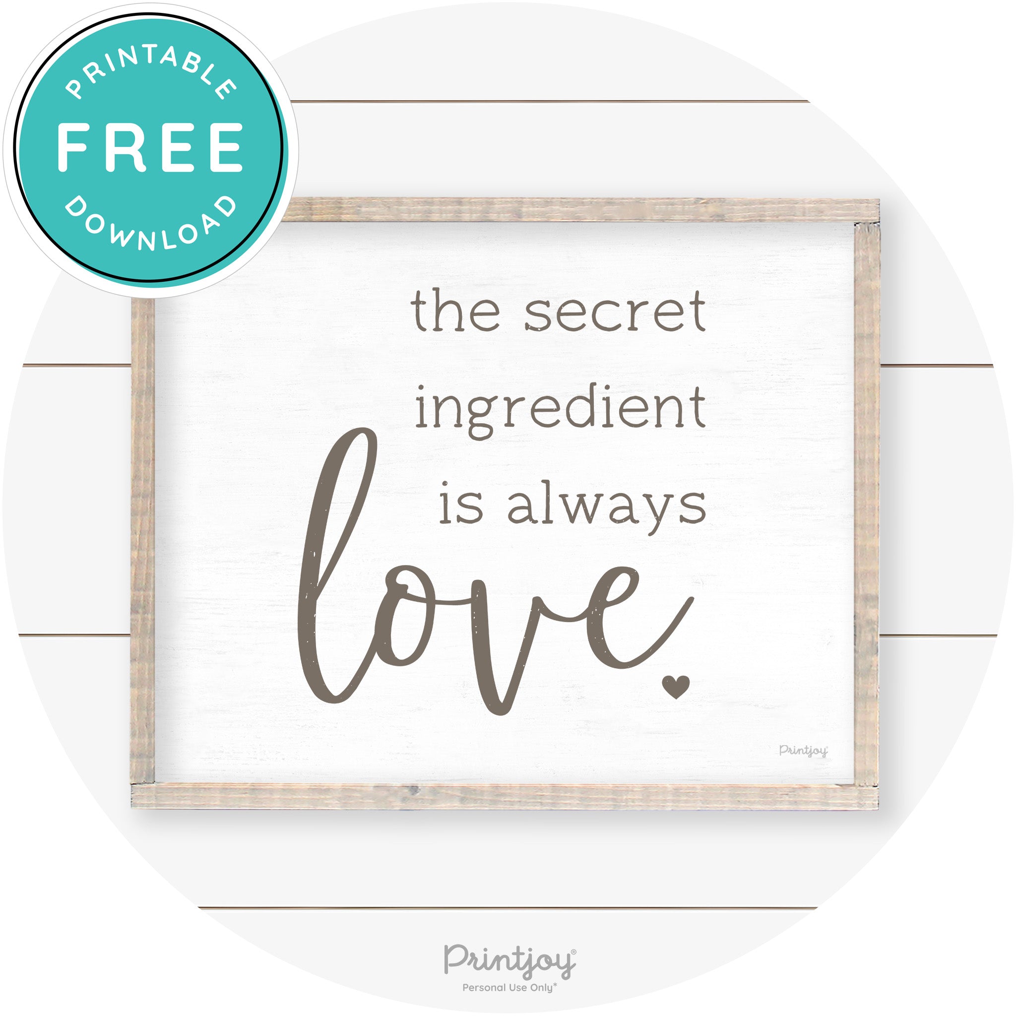 Secret Ingredient Is Love Farmhouse Kitchen Wall Art Free Printable