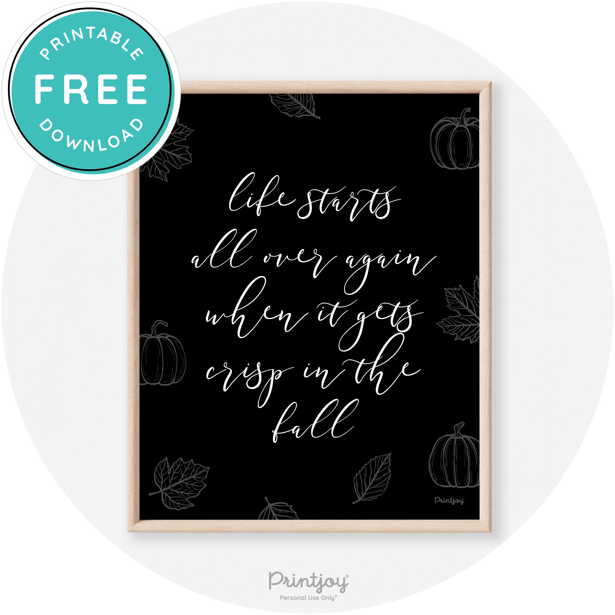 Fall Quote Life Starts Over Again Transitional Wall Art Free Printable