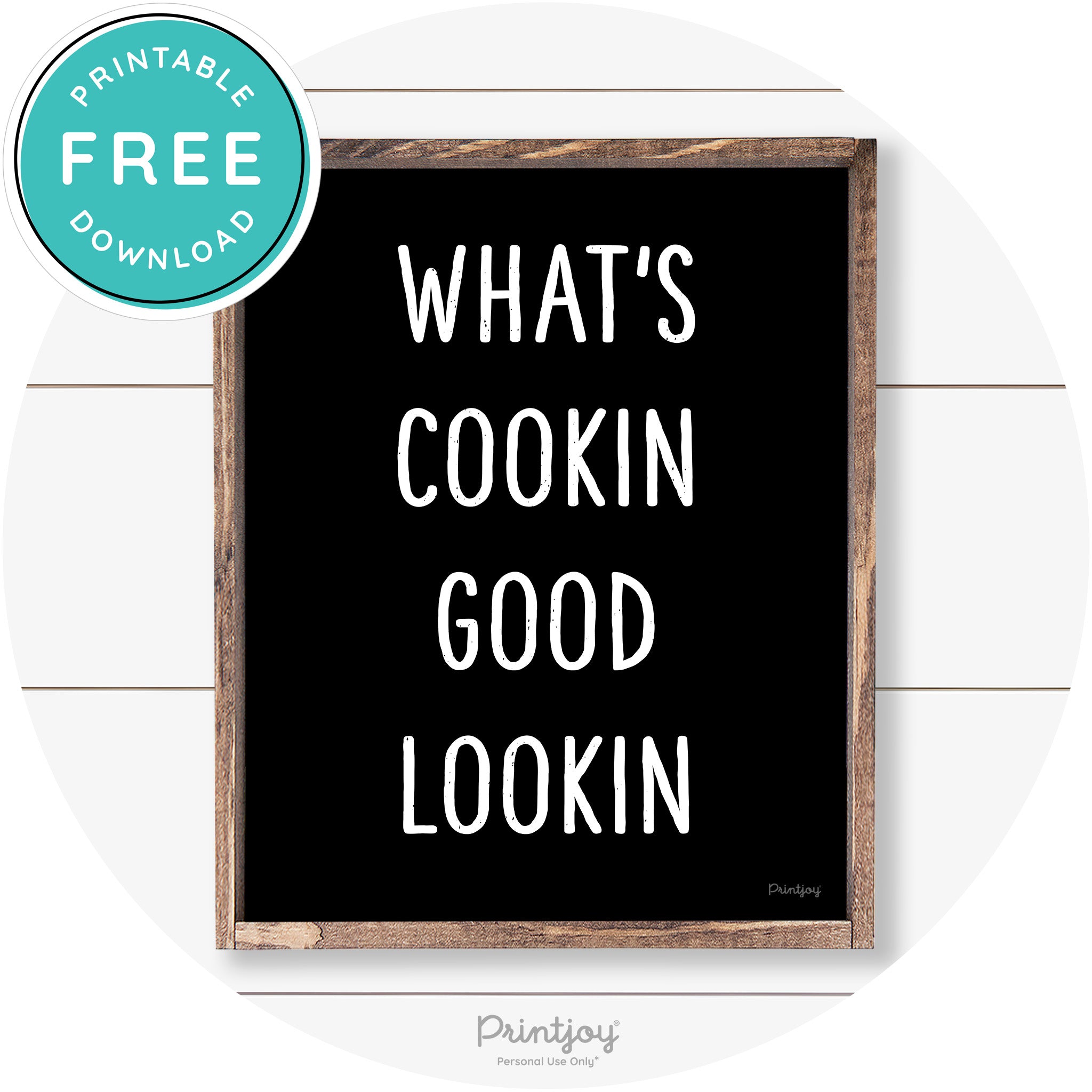 What's Cookin Good Lookin Farmhouse Kitchen Wall Art Free Printable