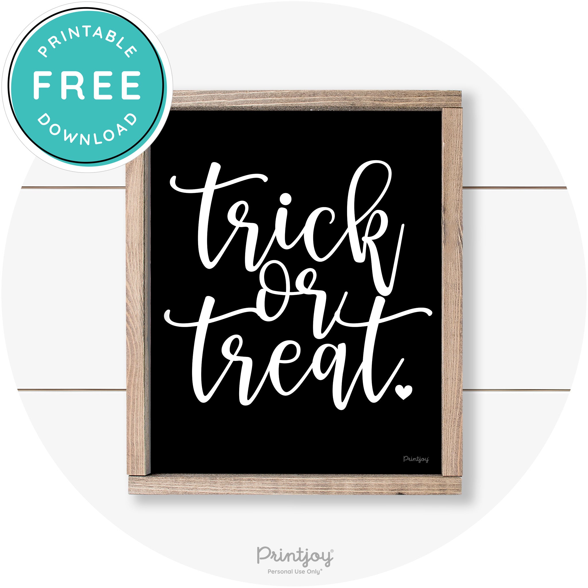 Halloween Cute Trick Or Treat Heart Farmhouse Wall Art Free Printable