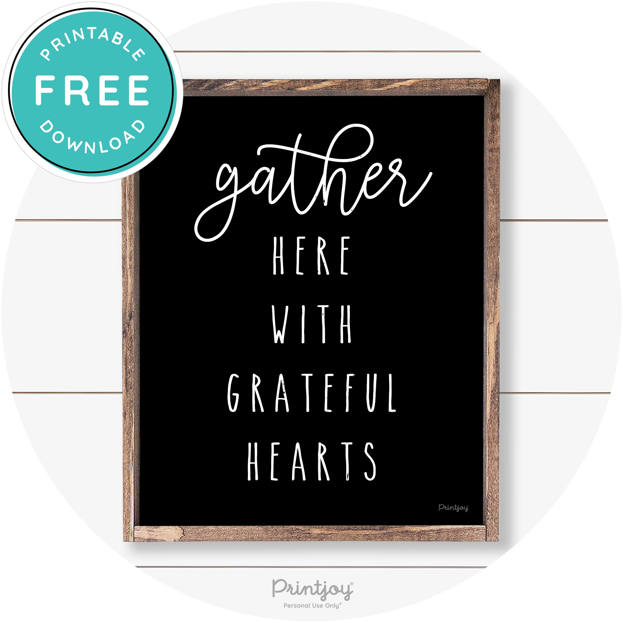 Gather Here Grateful Hearts Farmhouse Wall Art Decor Free Printable - Printjoy