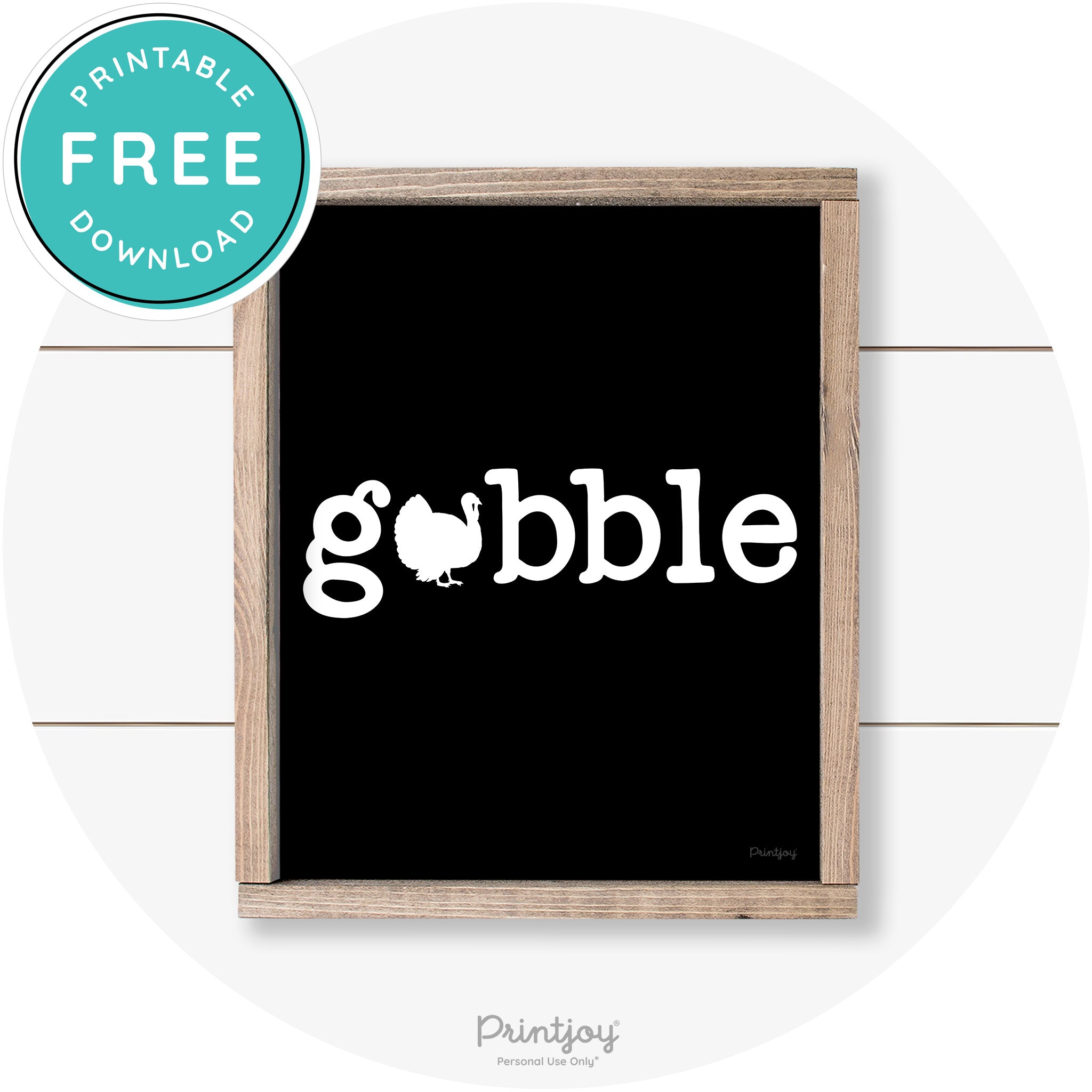 Gobble Turkey Thanksgiving Cute Farmhouse Wall Art Printable