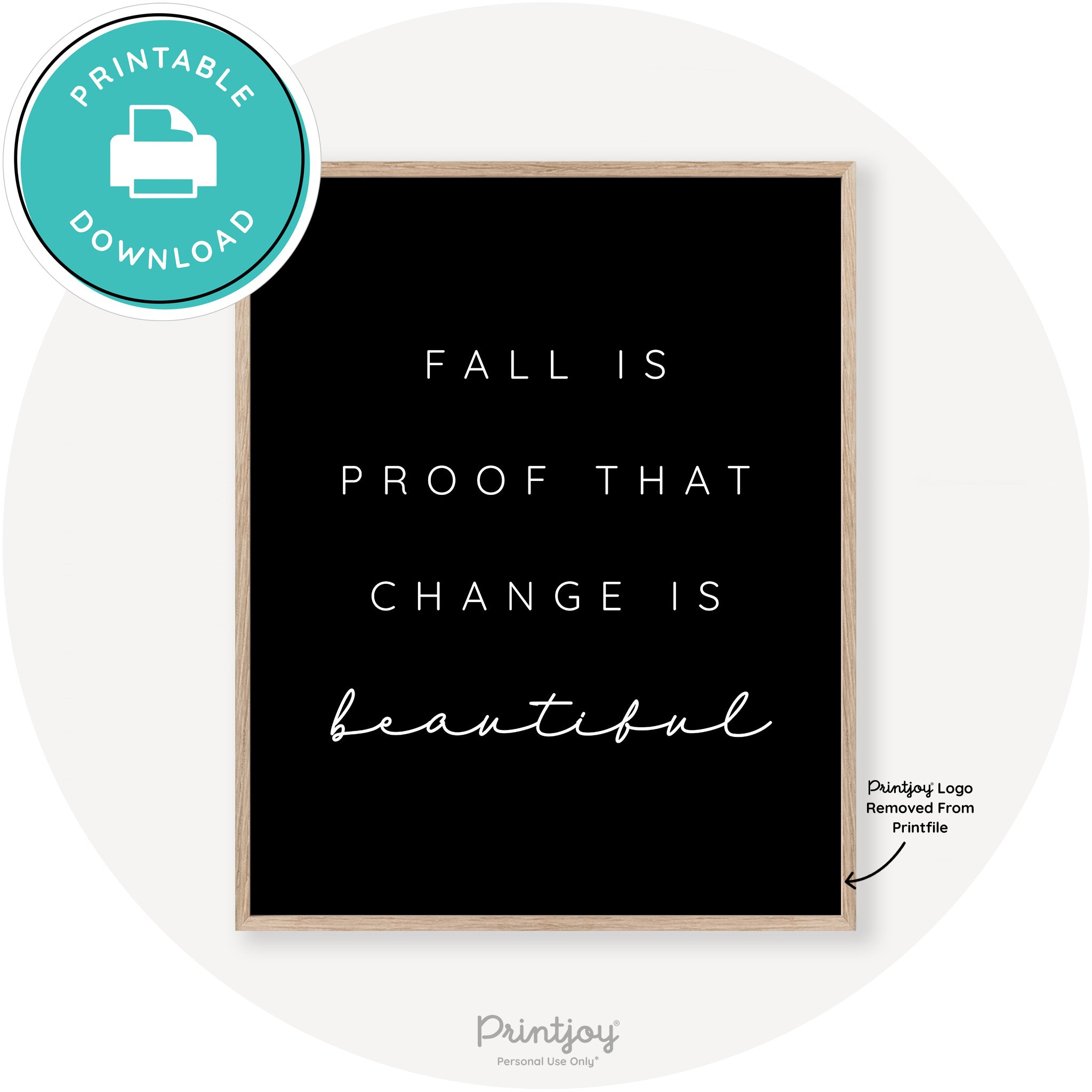 Fall Is Proof That Change Is Beautiful Chic Wall Art Printable - Printjoy