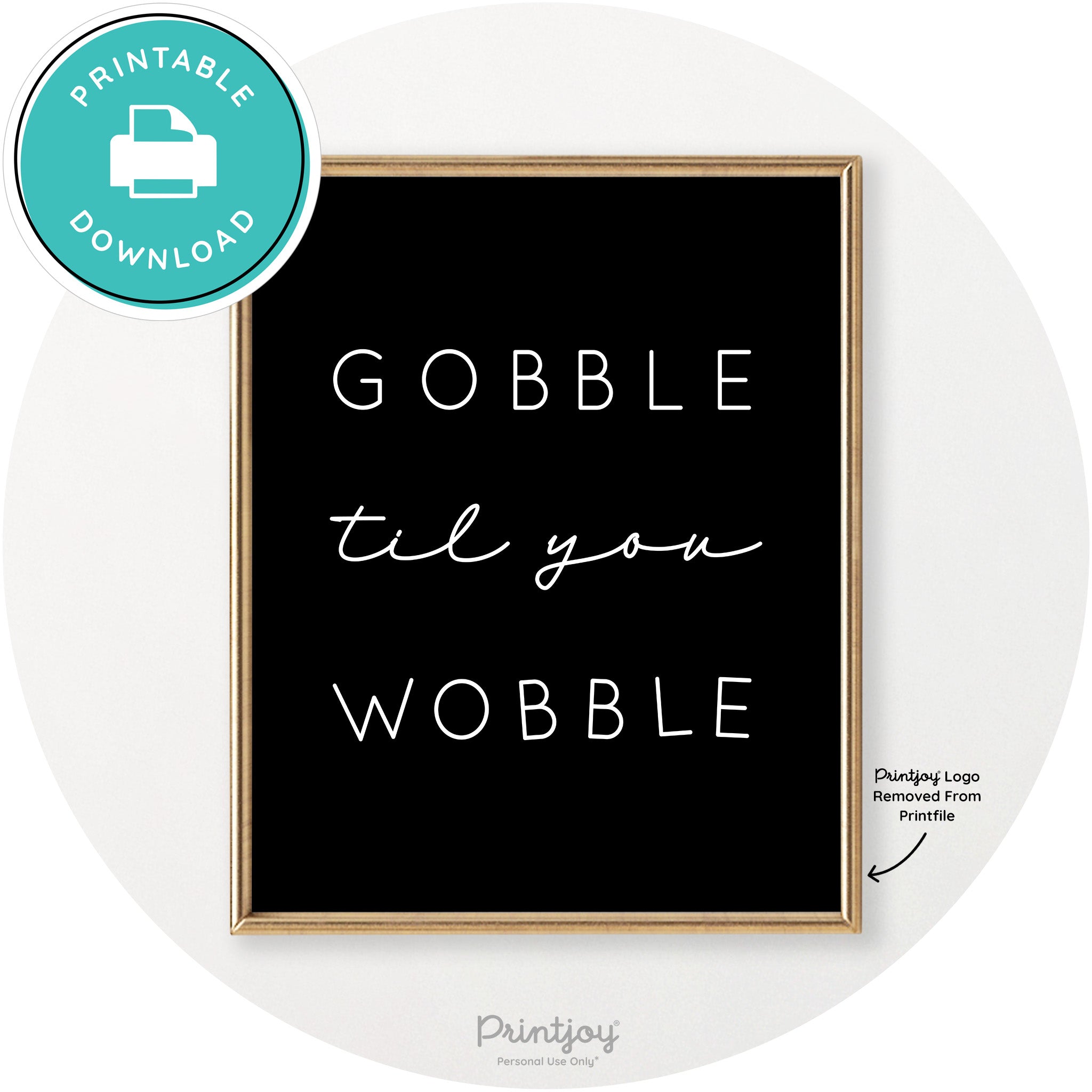 Gobble Til You Wobble Cute Thanksgiving Chic Wall Art Free Printable - Printjoy
