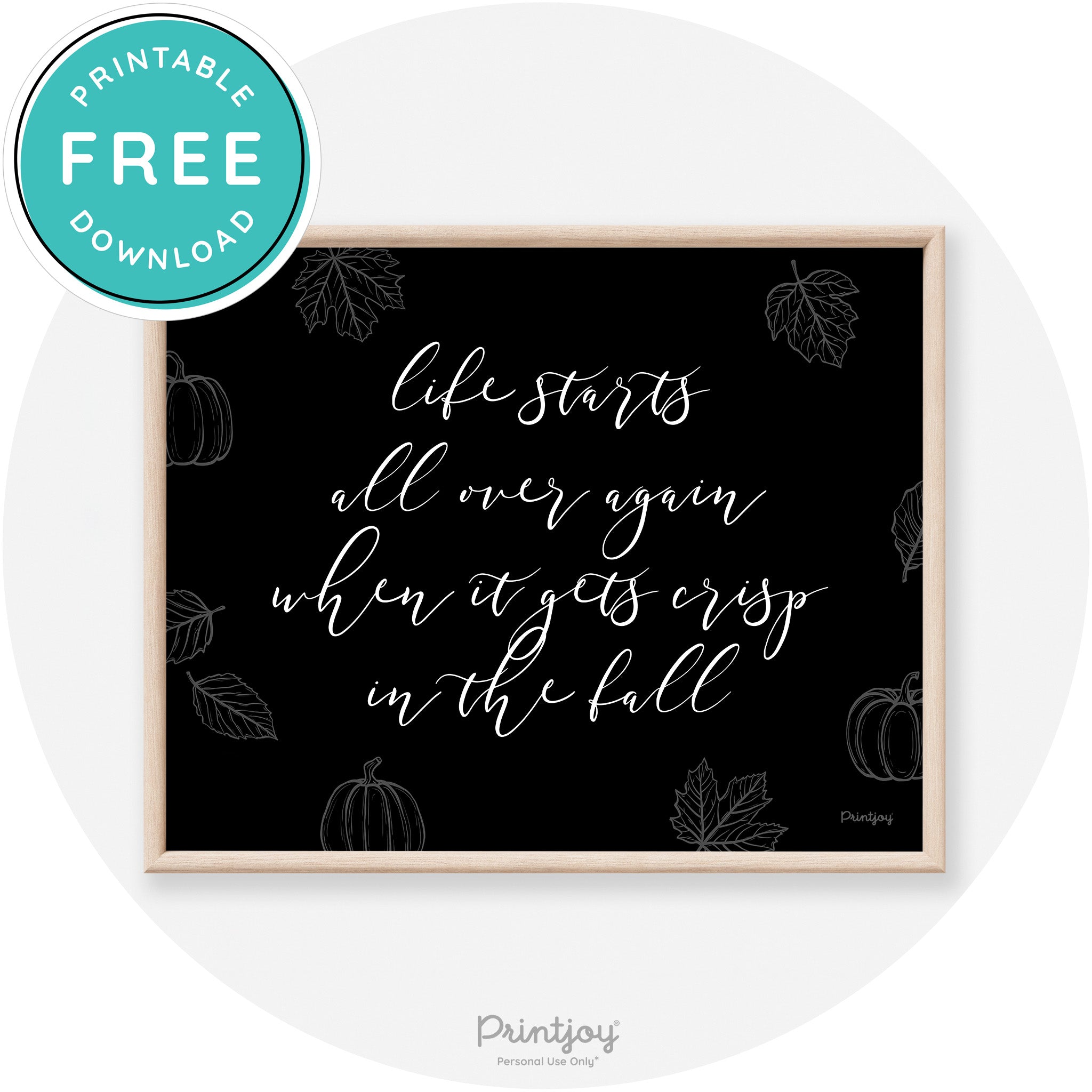 Fall Quote Life Starts Over Again Transitional Wall Art Free Printable