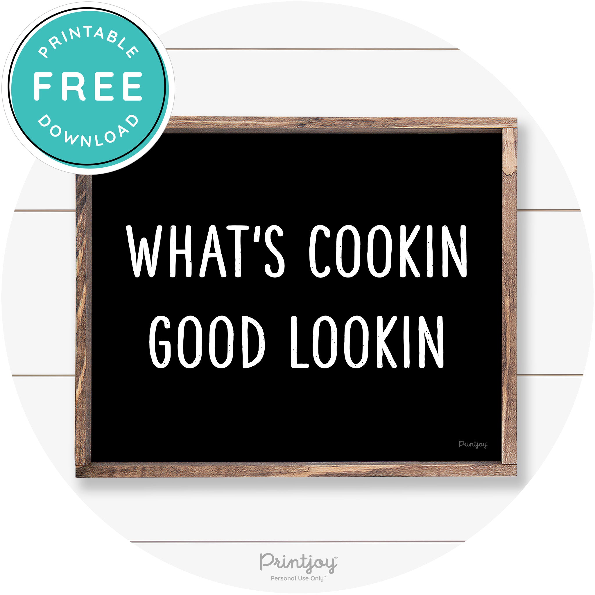 What's Cookin Good Lookin Farmhouse Kitchen Wall Art Free Printable