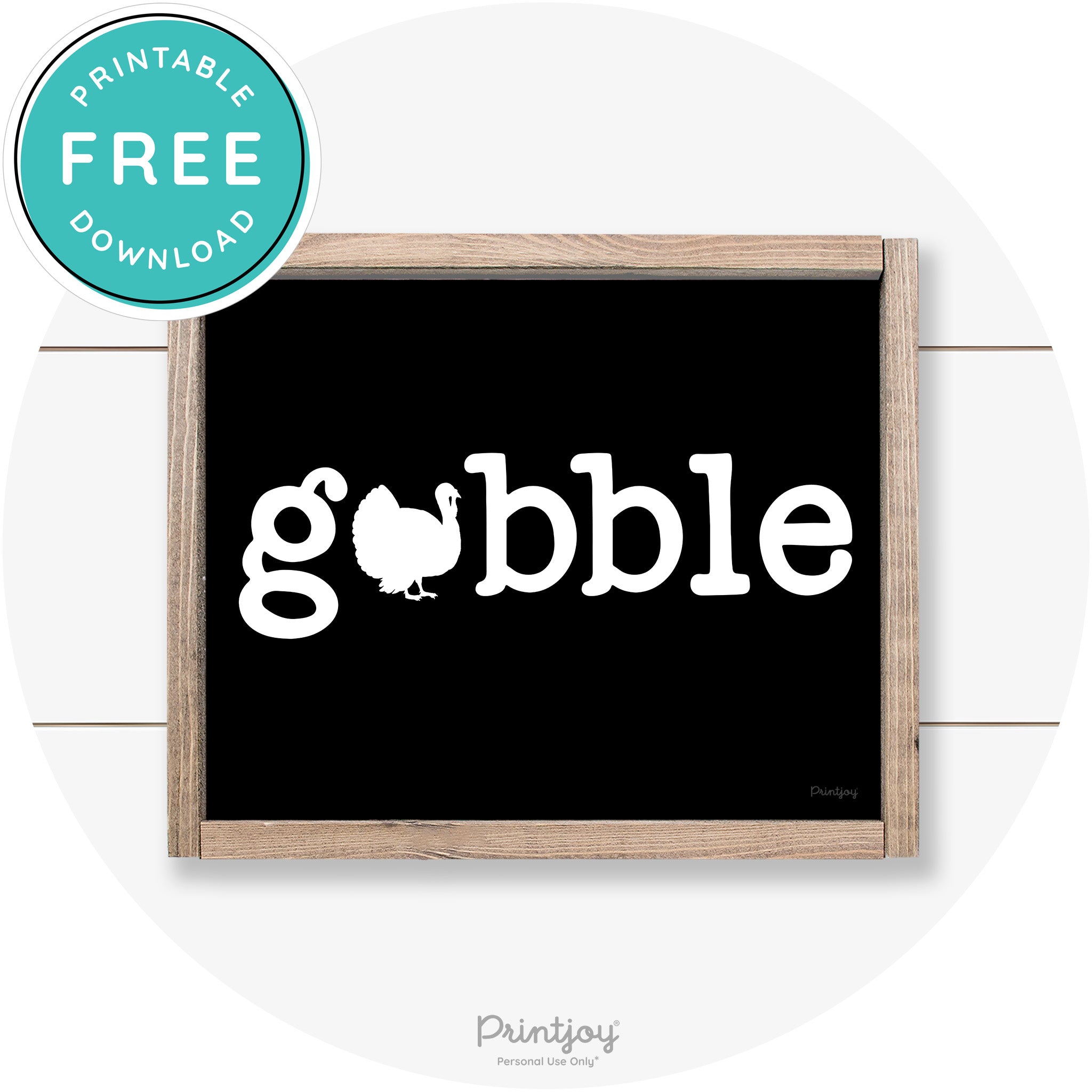 Gobble Turkey Thanksgiving Cute Farmhouse Wall Art Printable