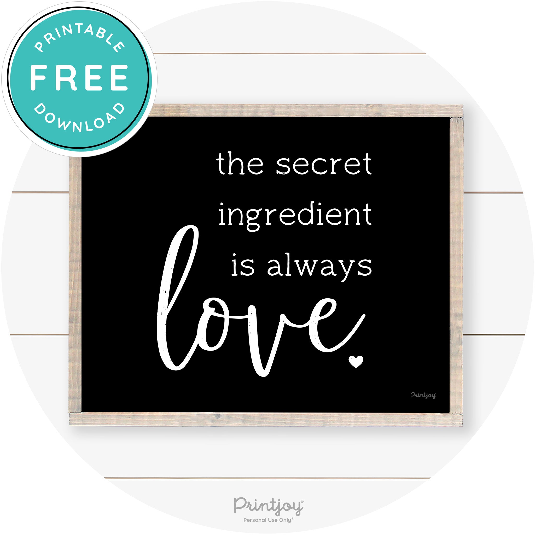 Secret Ingredient Is Love Farmhouse Kitchen Wall Art Free Printable