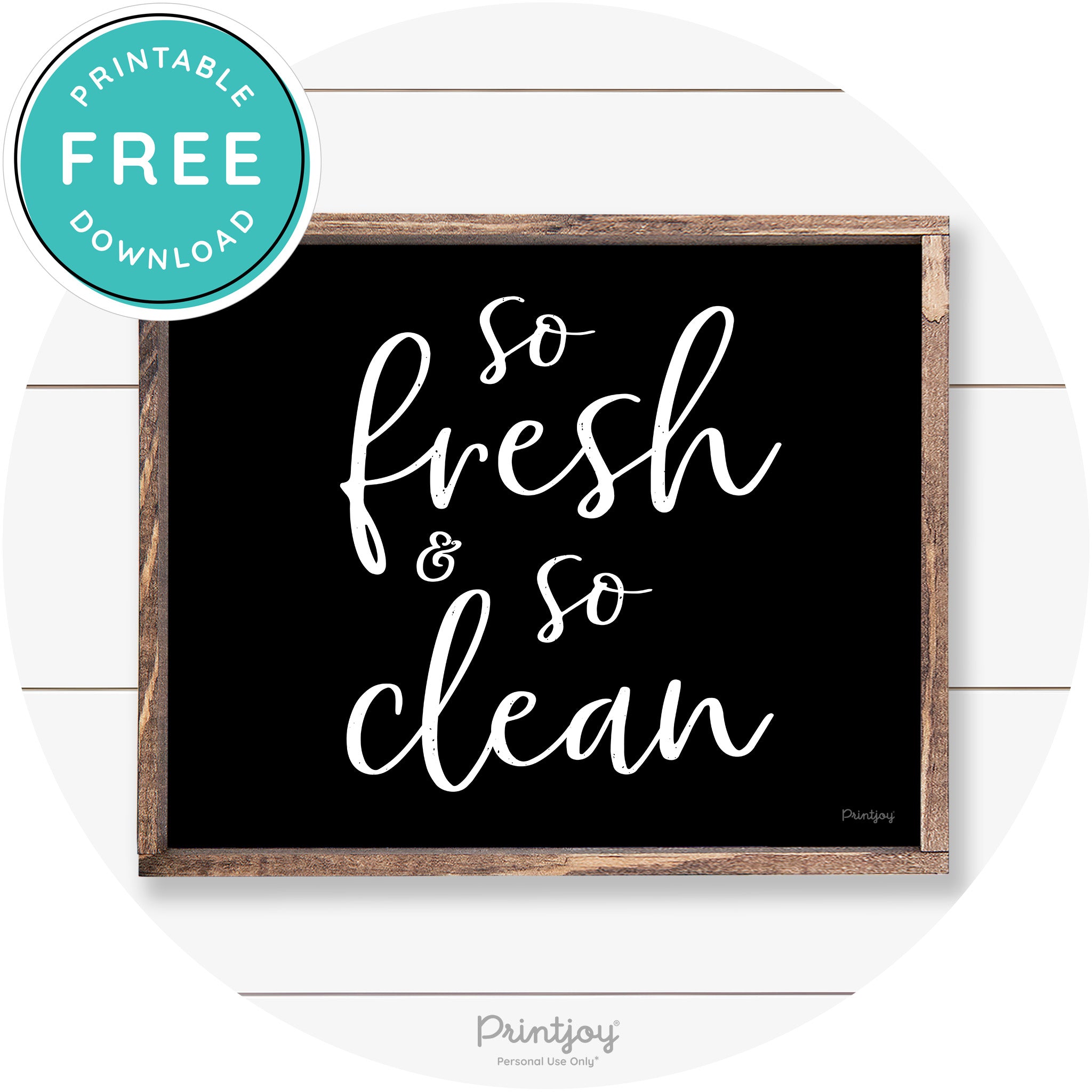 So Fresh & So Clean Bathroom Sign Farmhouse Wall Art Free Printable