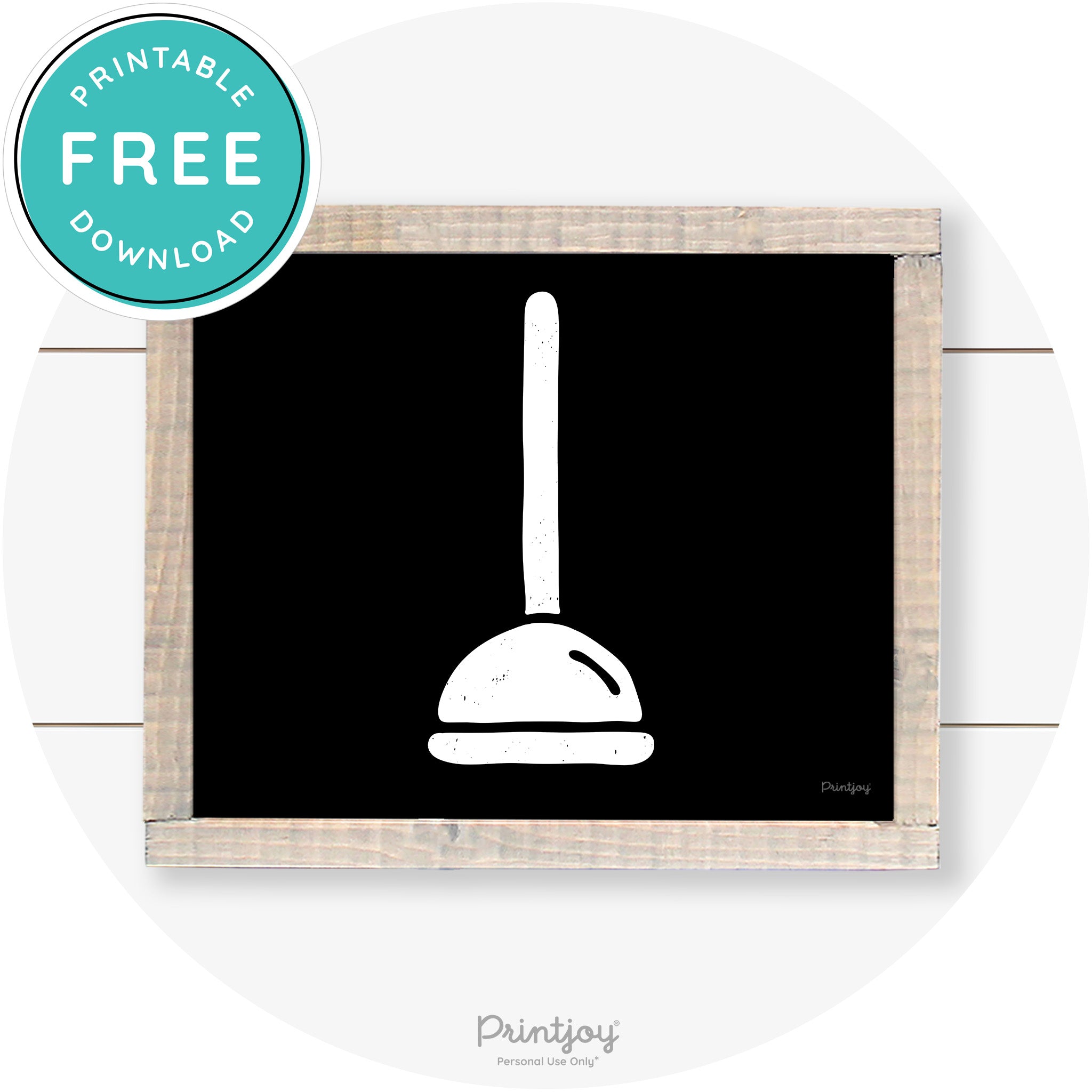 Toilet Plunger Bathroom Sign Farmhouse Wall Art Decor Free Printable