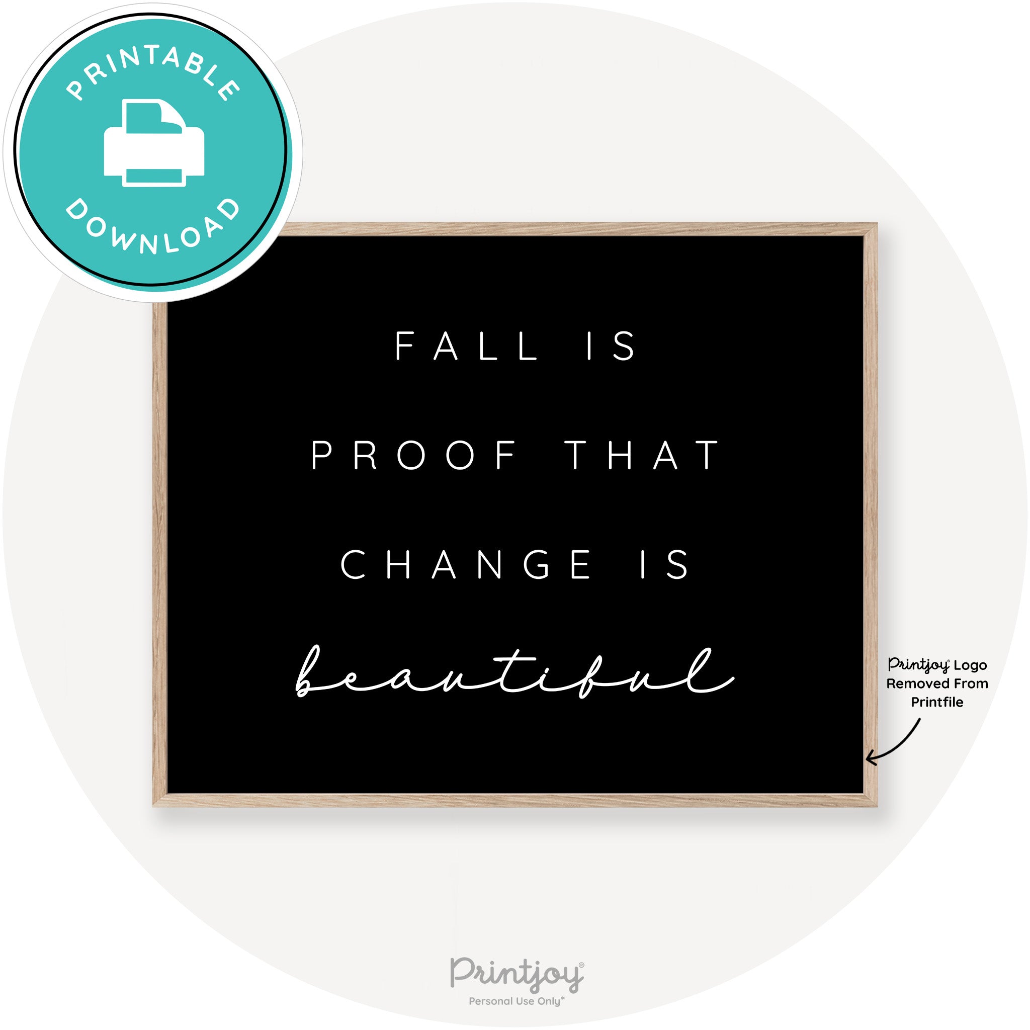 Fall Is Proof That Change Is Beautiful Chic Wall Art Printable - Printjoy
