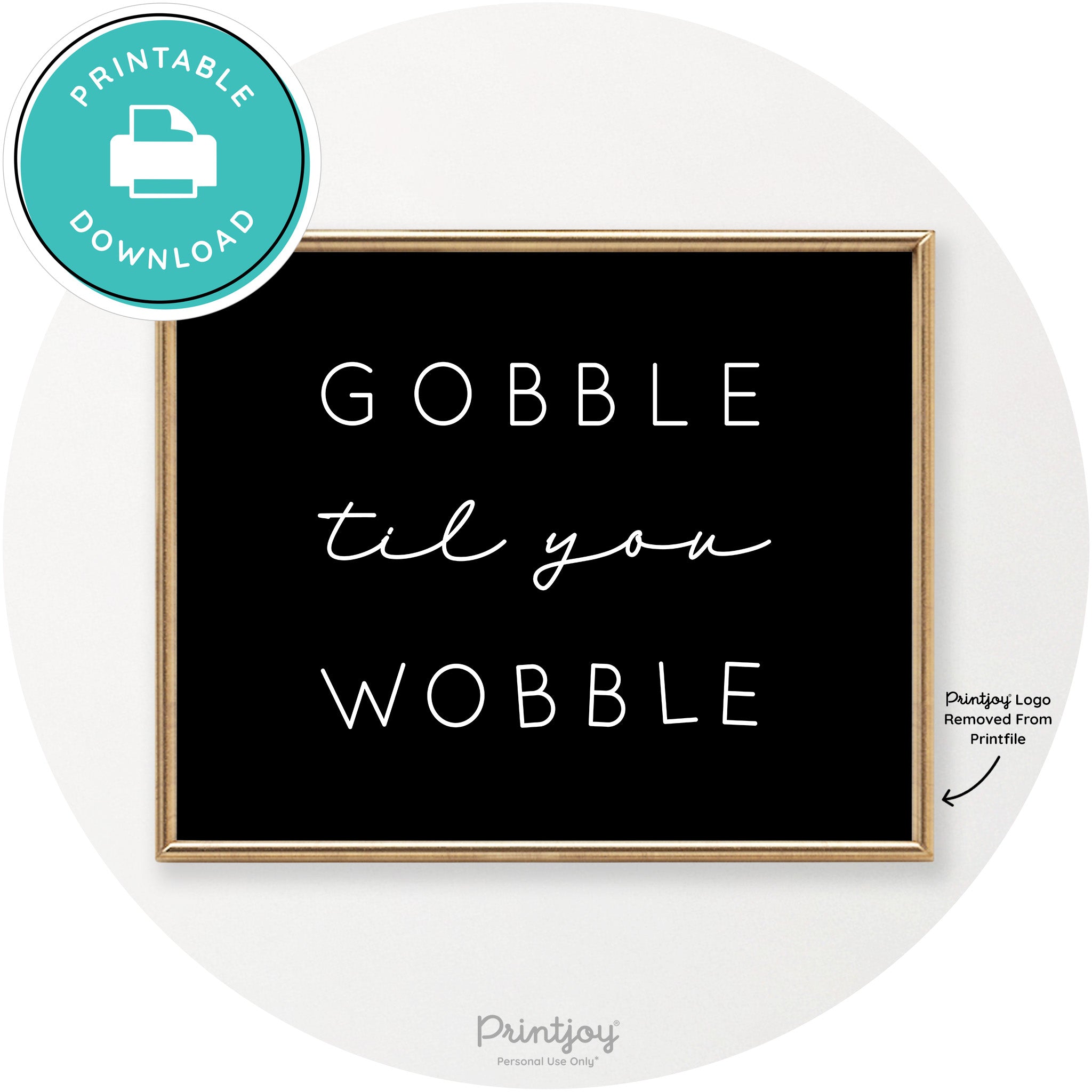 Gobble Til You Wobble Cute Thanksgiving Chic Wall Art Free Printable - Printjoy