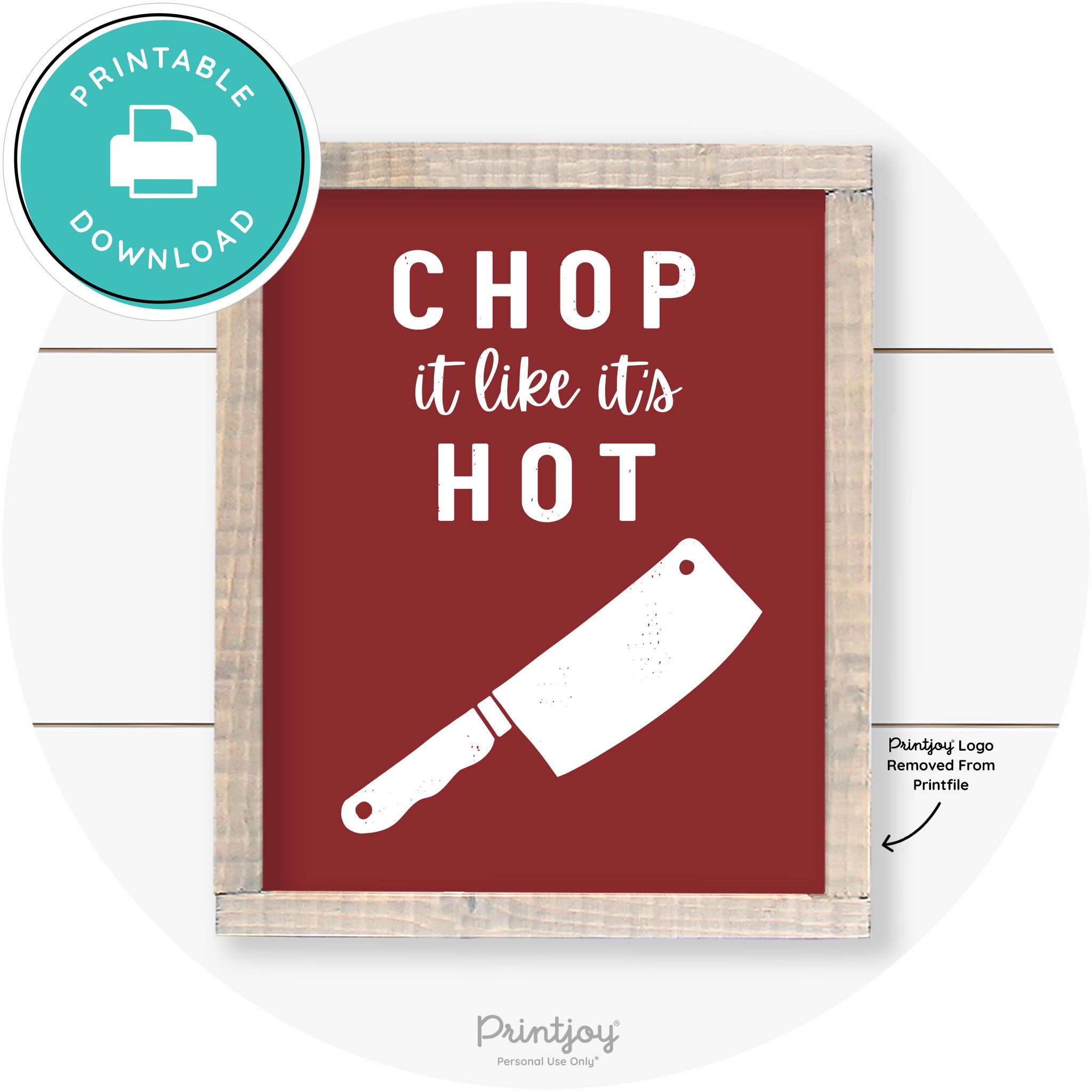 Chop It Like It's Hot Knife Farmhouse Kitchen Wall Art Free Printable