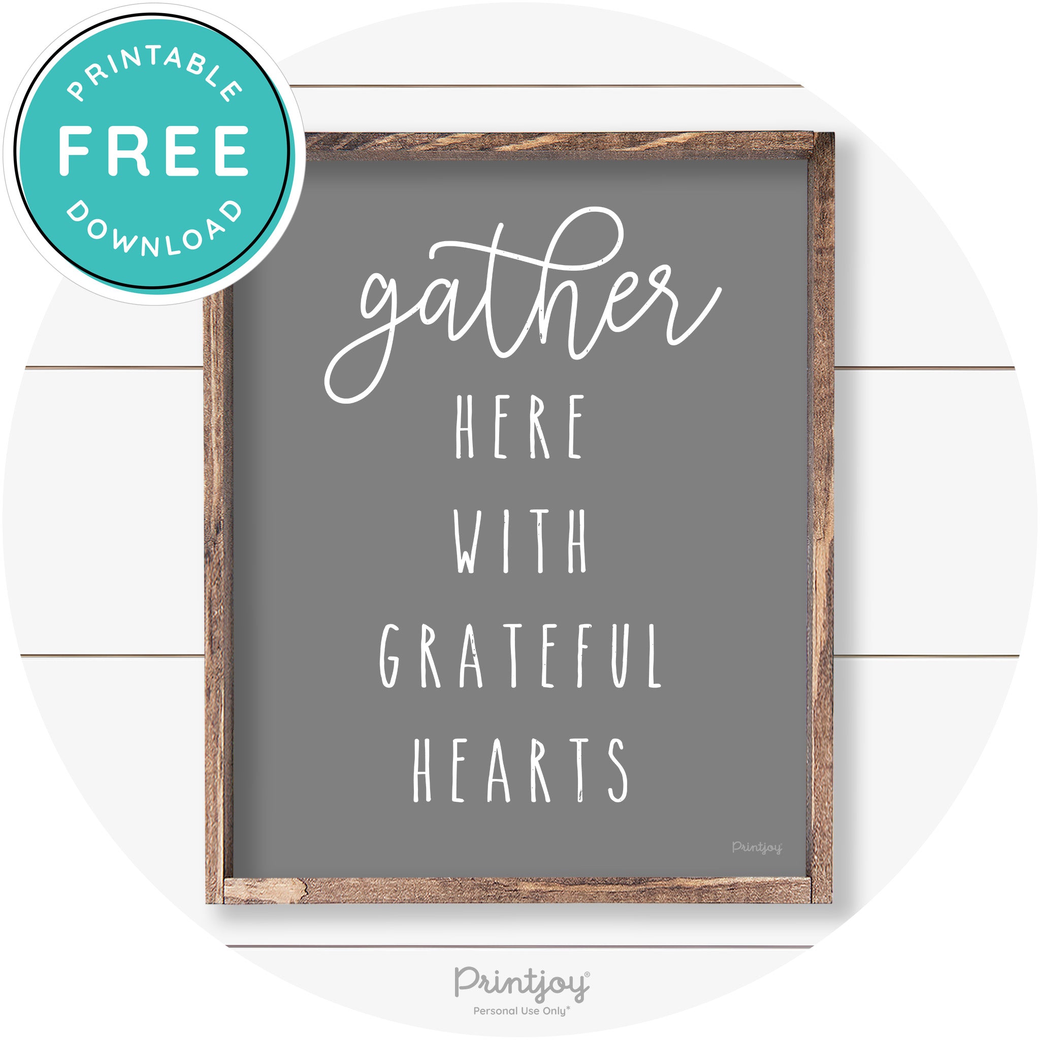 Gather Here Grateful Hearts Farmhouse Wall Art Decor Free Printable - Printjoy