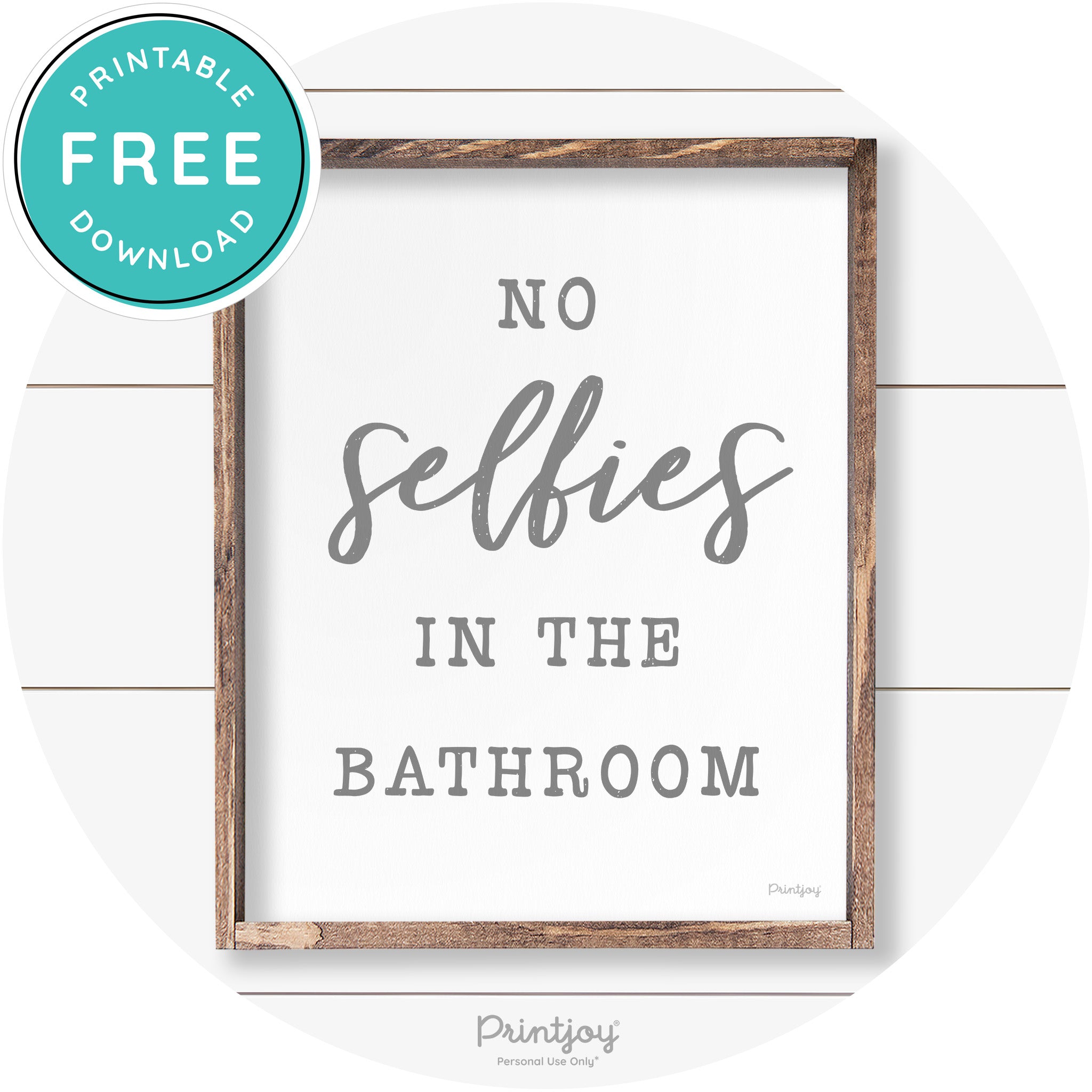 No Selfies In The Bathroom Funny Farmhouse Wall Art Free Printable - Printjoy
