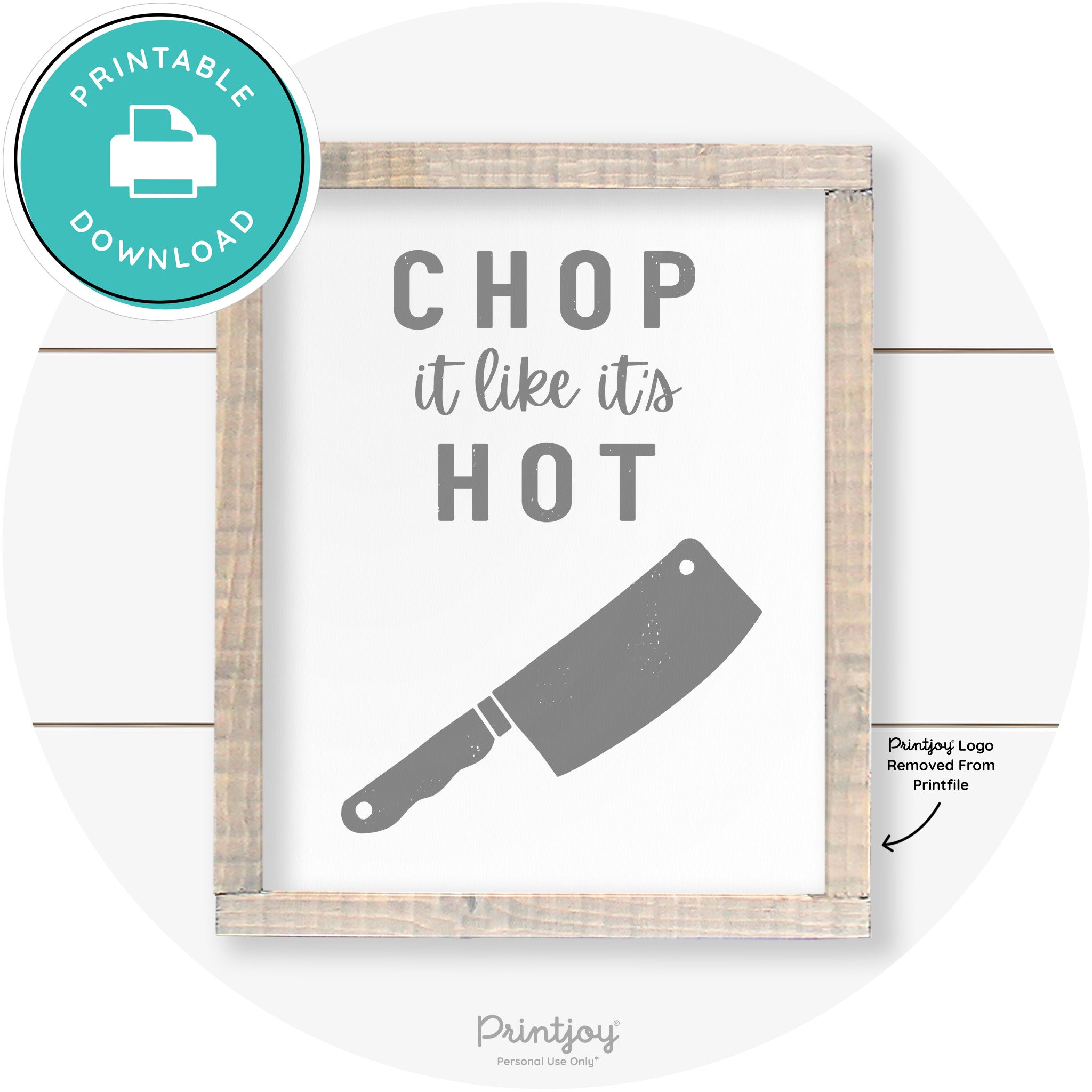 Chop It Like It's Hot Knife Farmhouse Kitchen Wall Art Free Printable