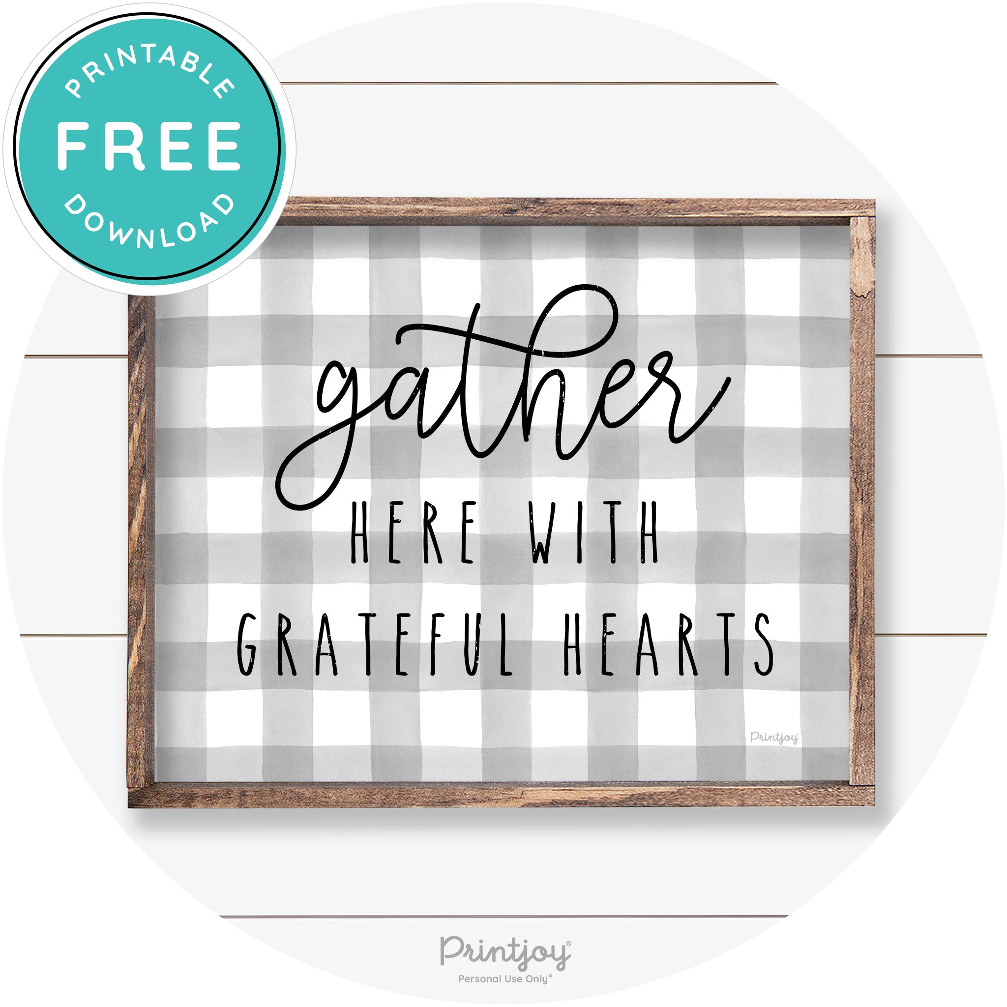 Gather Here Grateful Hearts Farmhouse Wall Art Decor Free Printable - Printjoy