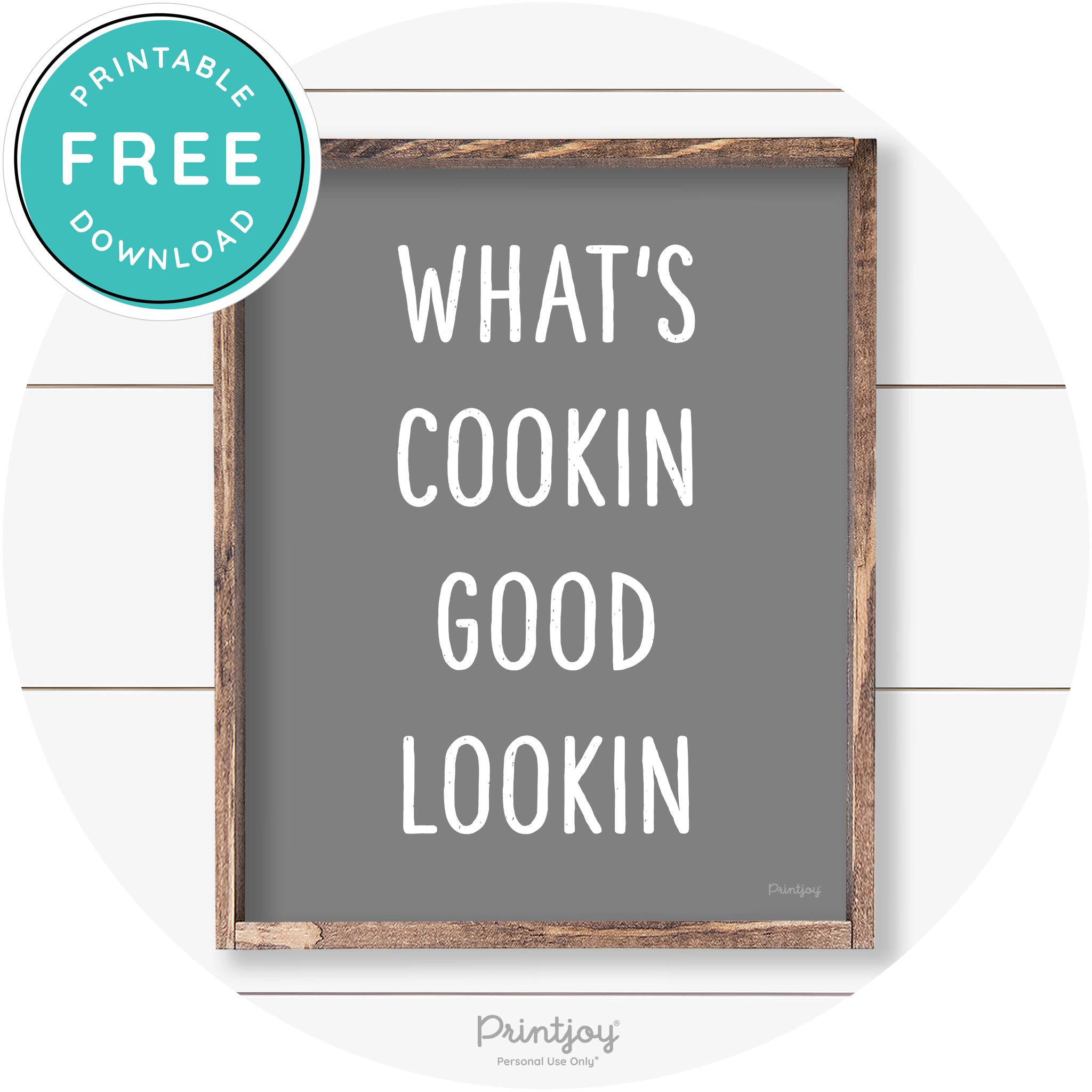 What's Cookin Good Lookin Farmhouse Kitchen Wall Art Free Printable