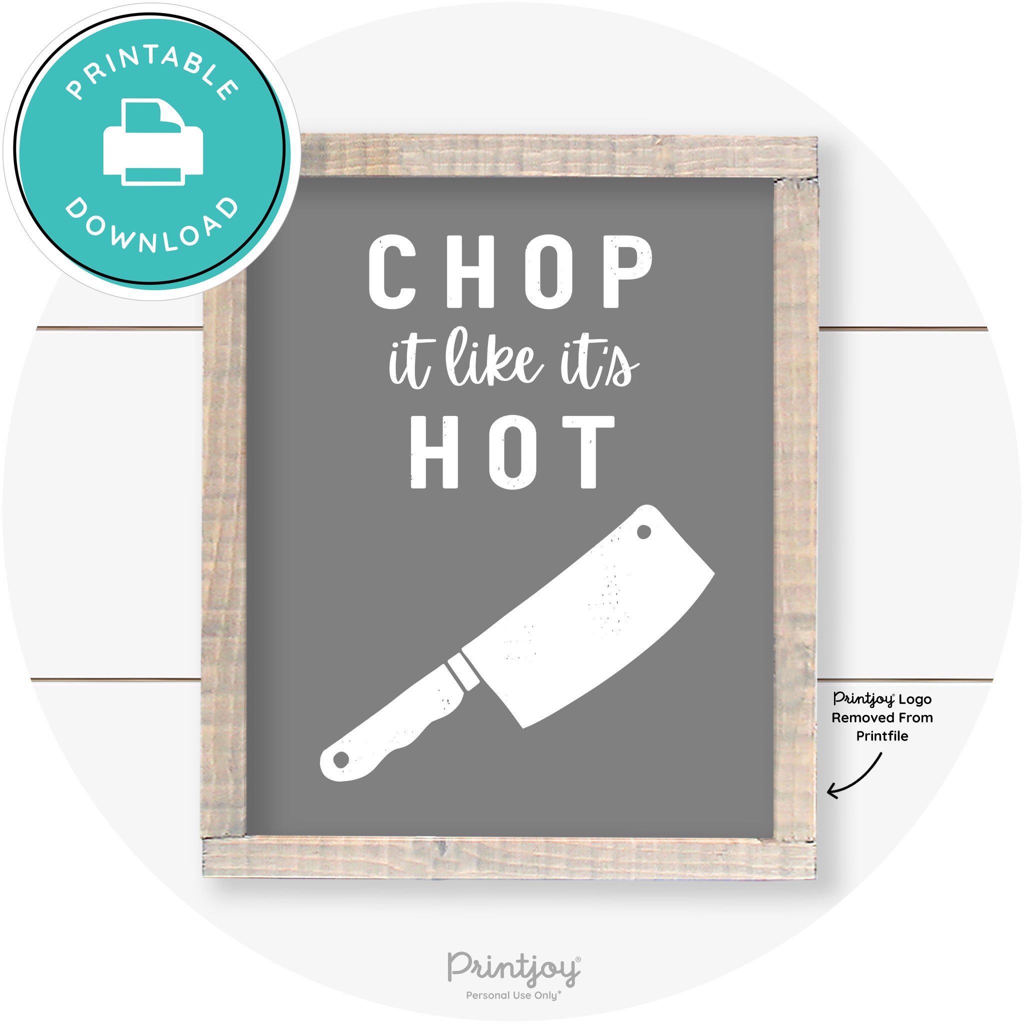 Chop It Like It's Hot Knife Farmhouse Kitchen Wall Art Free Printable