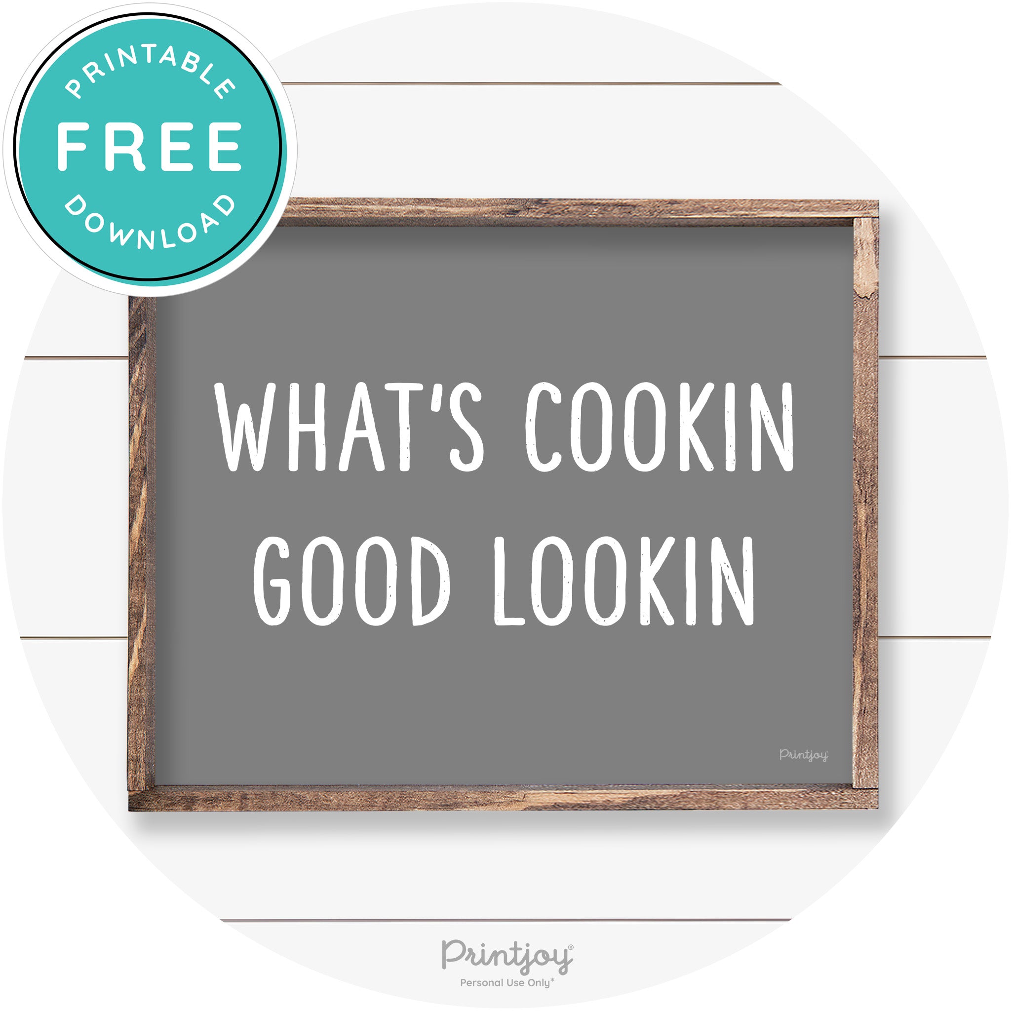 What's Cookin Good Lookin Farmhouse Kitchen Wall Art Free Printable