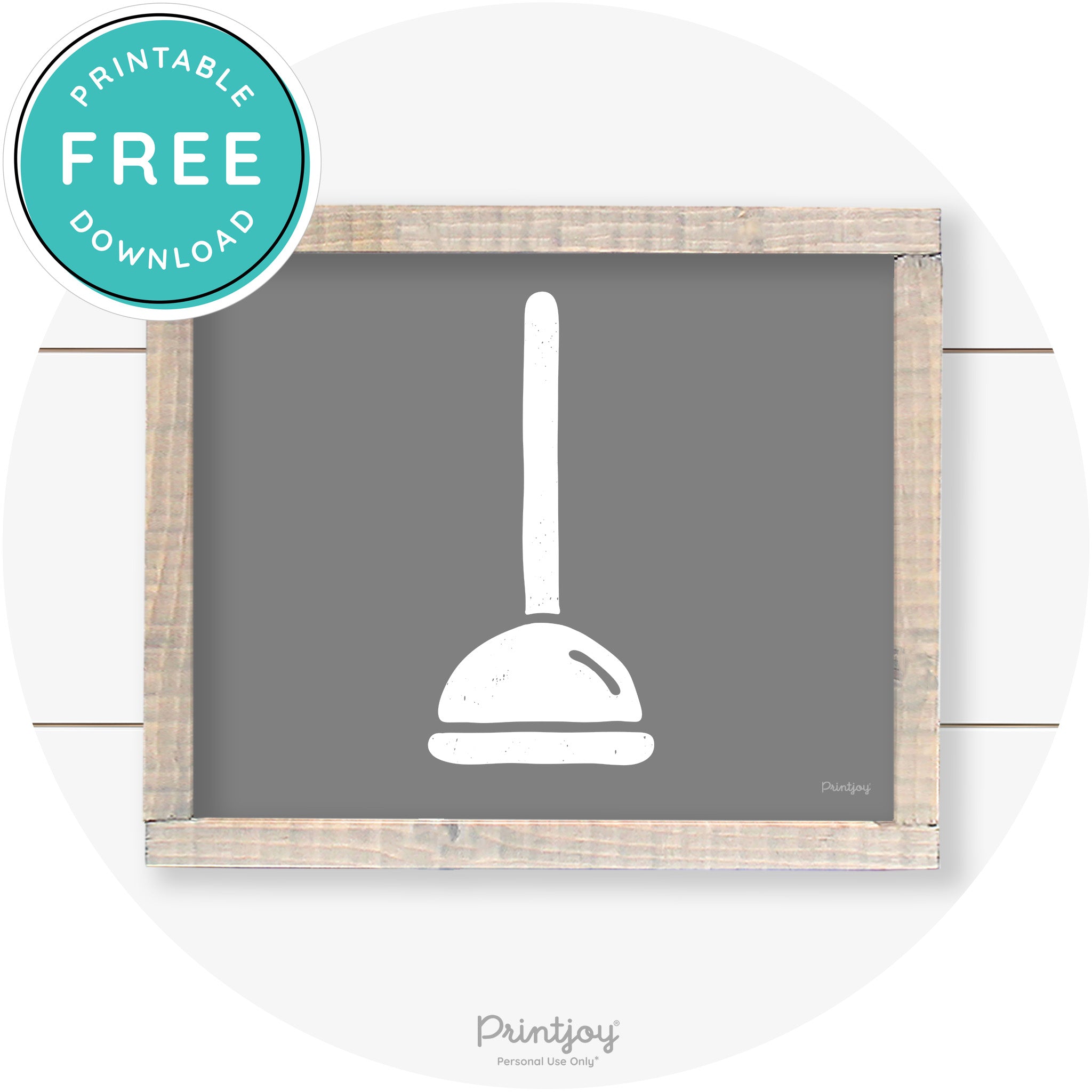 Toilet Plunger Bathroom Sign Farmhouse Wall Art Decor Free Printable