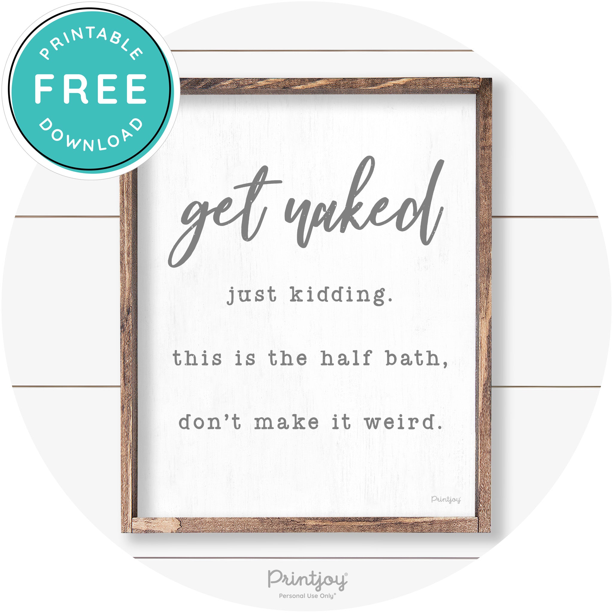 Get Naked Just Kidding Half Bath Farmhouse Wall Art Free Printable - Printjoy