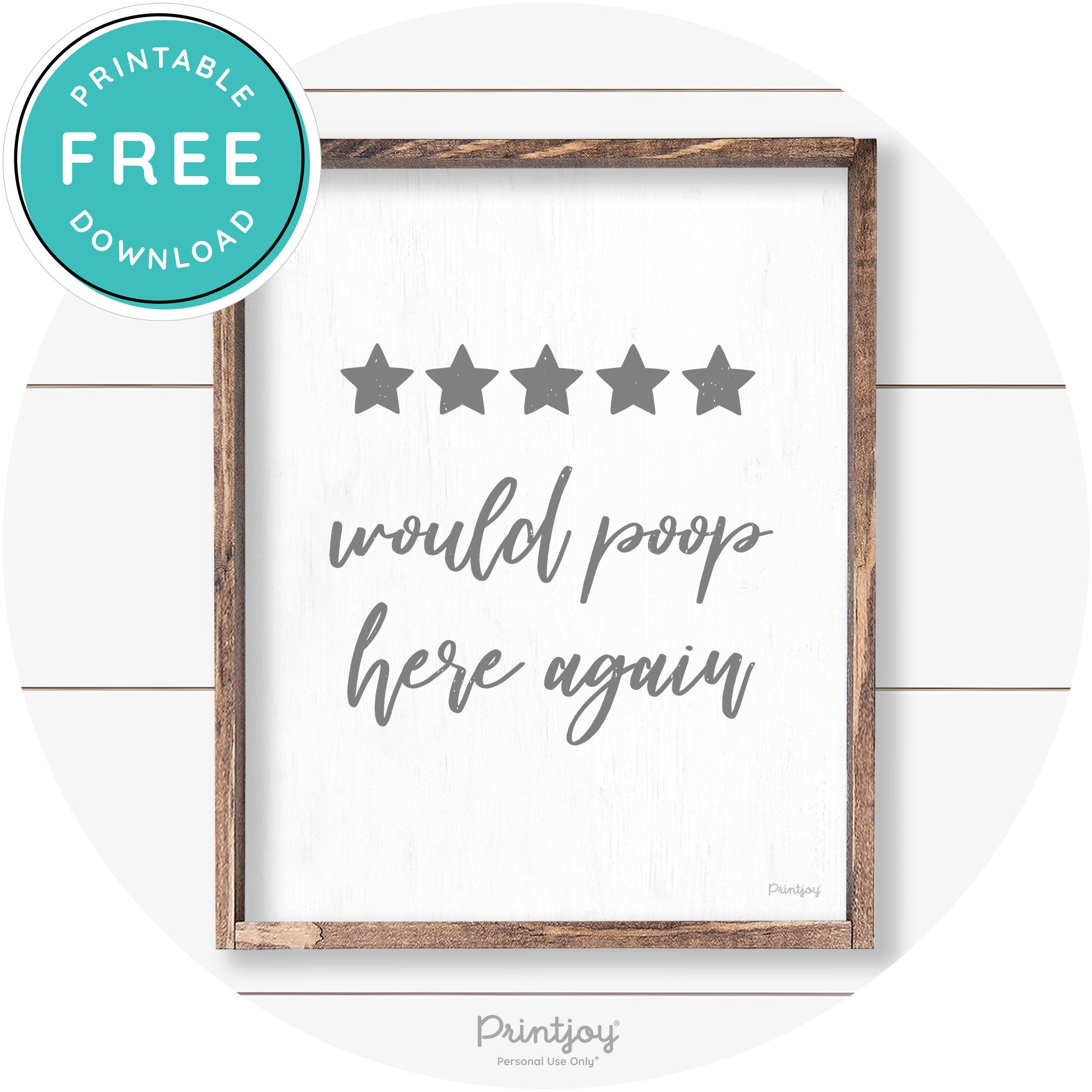 Would Poop Here Again Bathroom Farmhouse Wall Art Free Printable - Printjoy