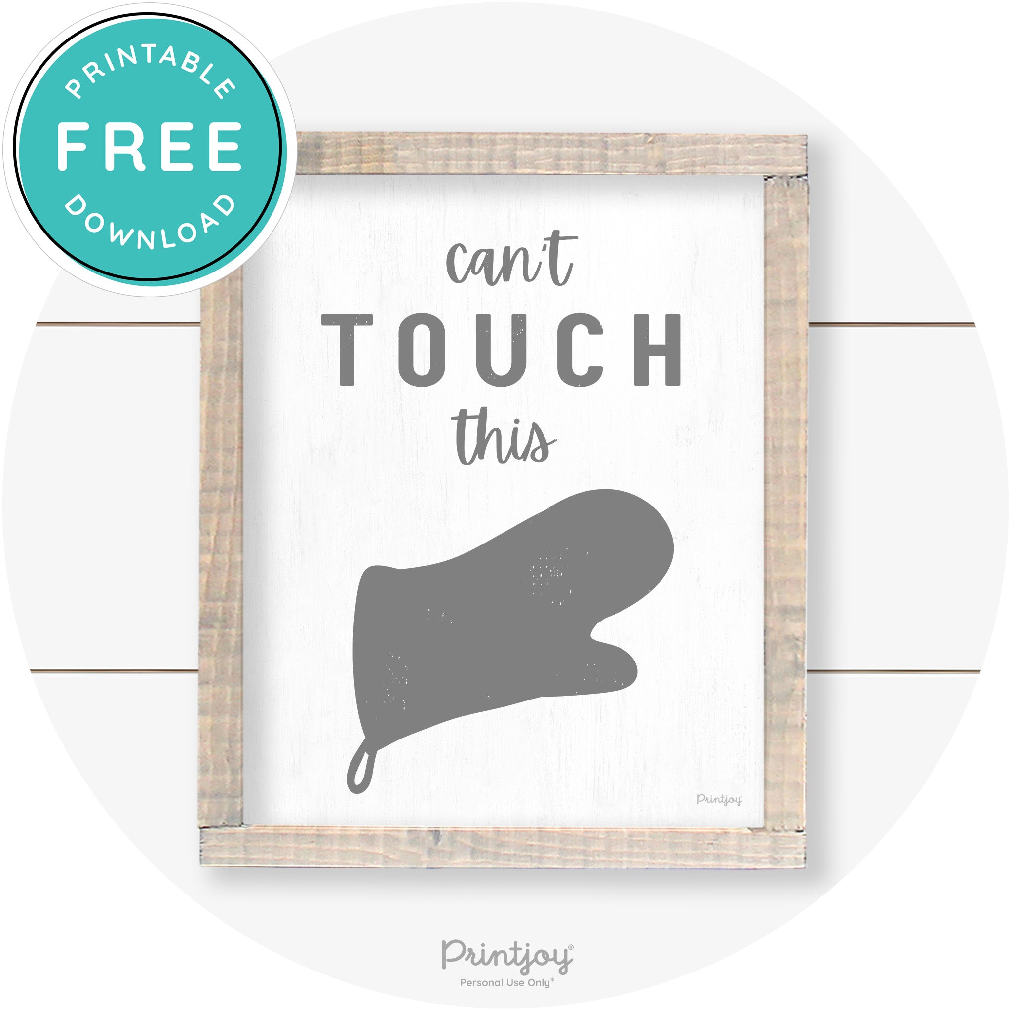 Can't Touch This Oven Mitt Farmhouse Kitchen Art Free Printable - Printjoy