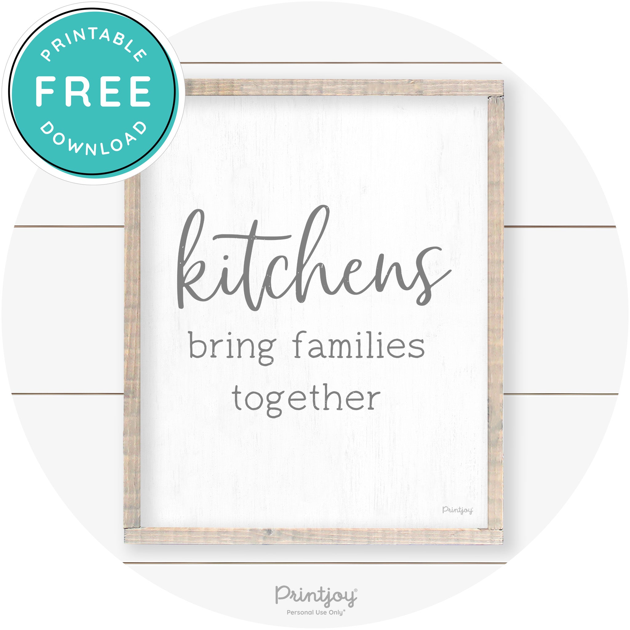 Kitchens Bring Families Together Farmhouse Wall Art Free Printable - Printjoy