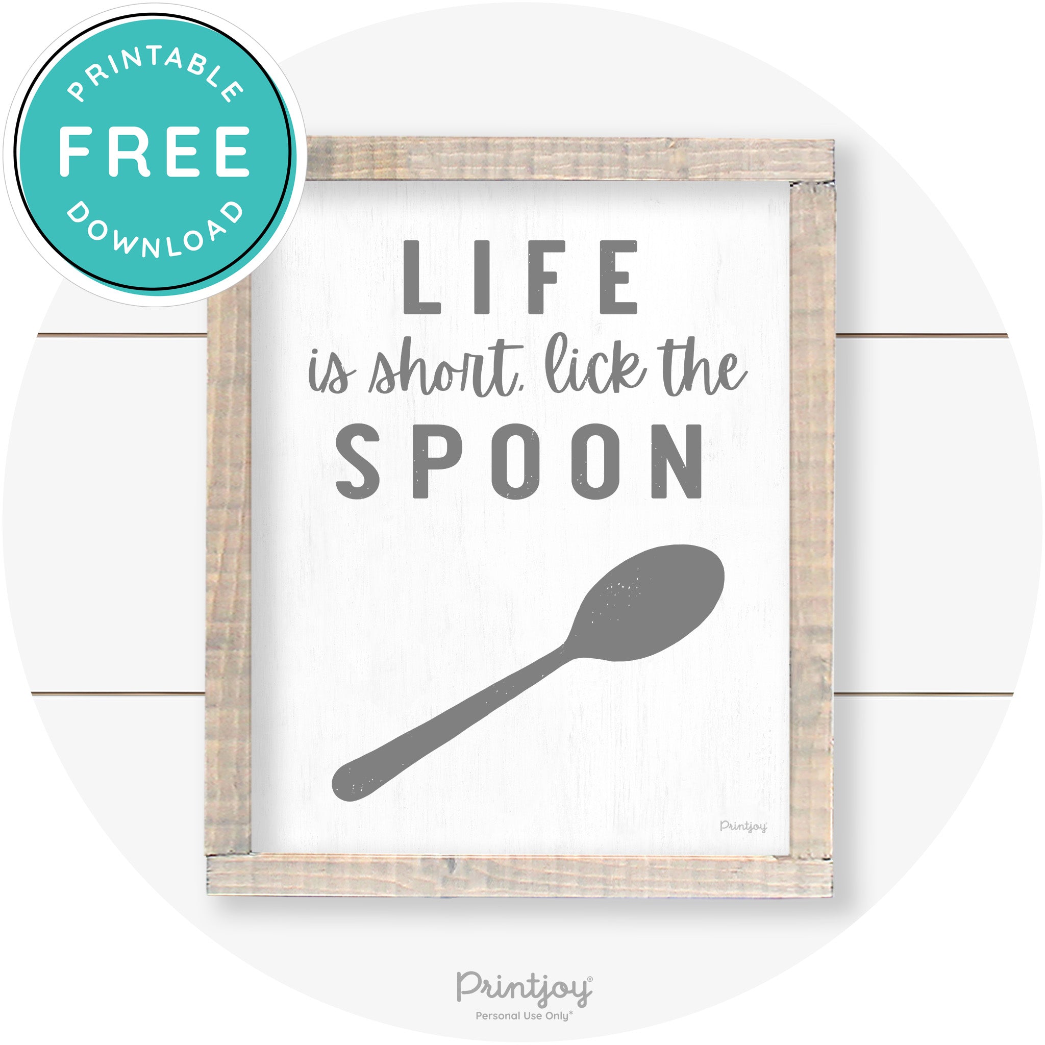 Life is Short Lick The Spoon Farmhouse Kitchen Art Free Printable - Printjoy