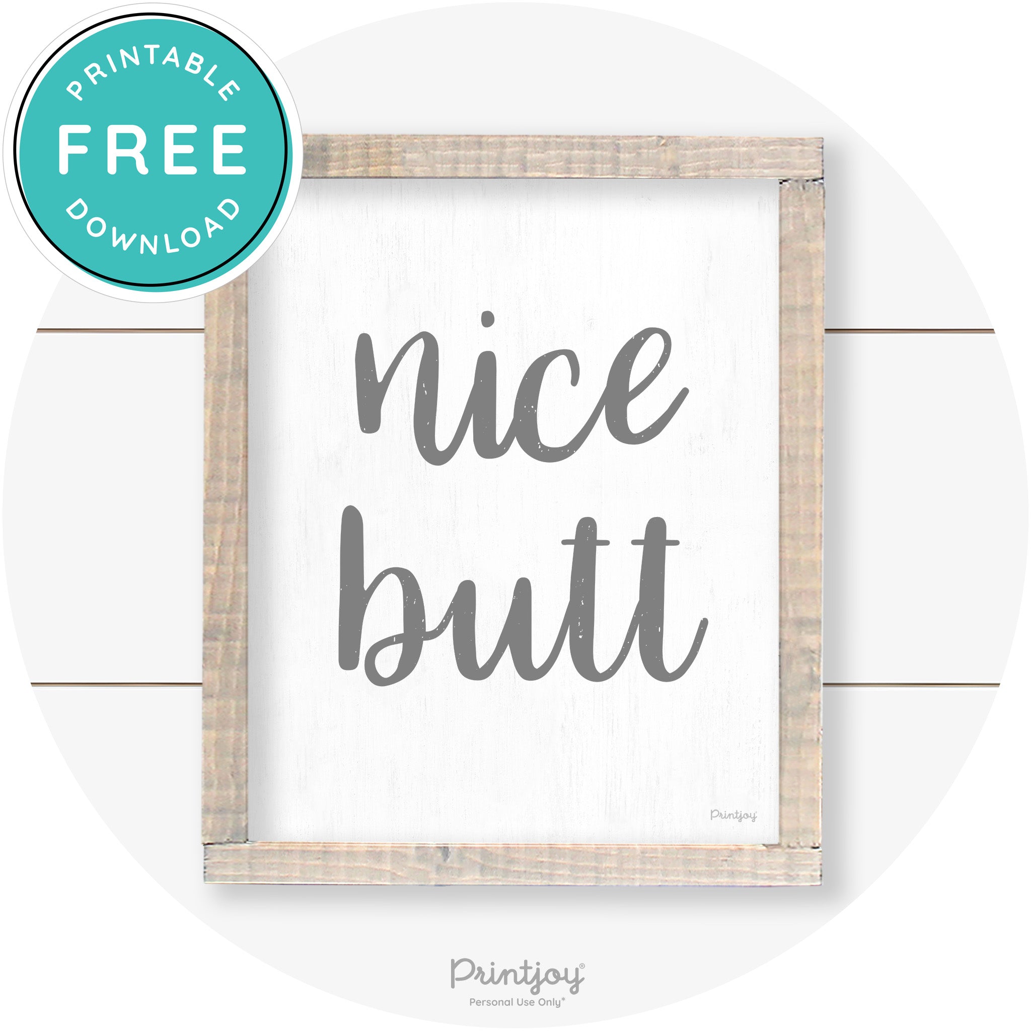 Nice Butt Funny Bathroom Farmhouse Wall Art Decor Free Printable - Printjoy