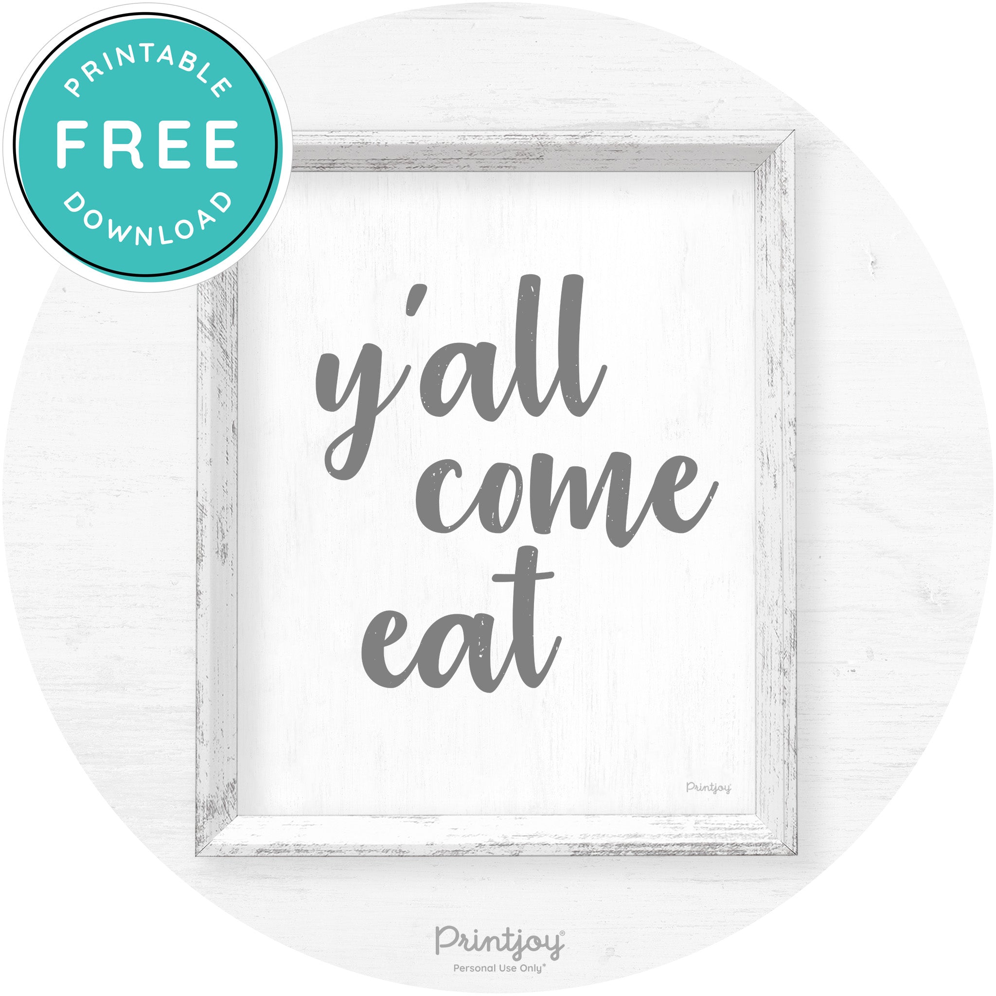 Y'all Come Eat Southern Kitchen Farmhouse Wall Art Free Printable - Printjoy