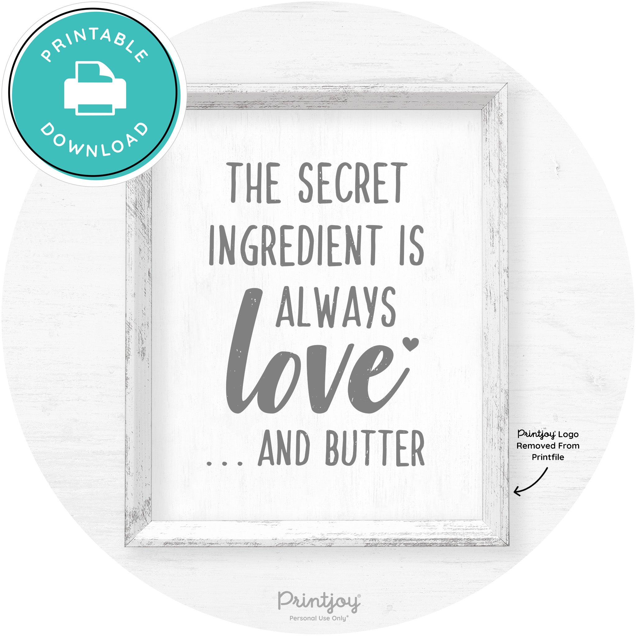 The Secret Ingredient Is Love & Butter Farmhouse Art Free Printable - Printjoy