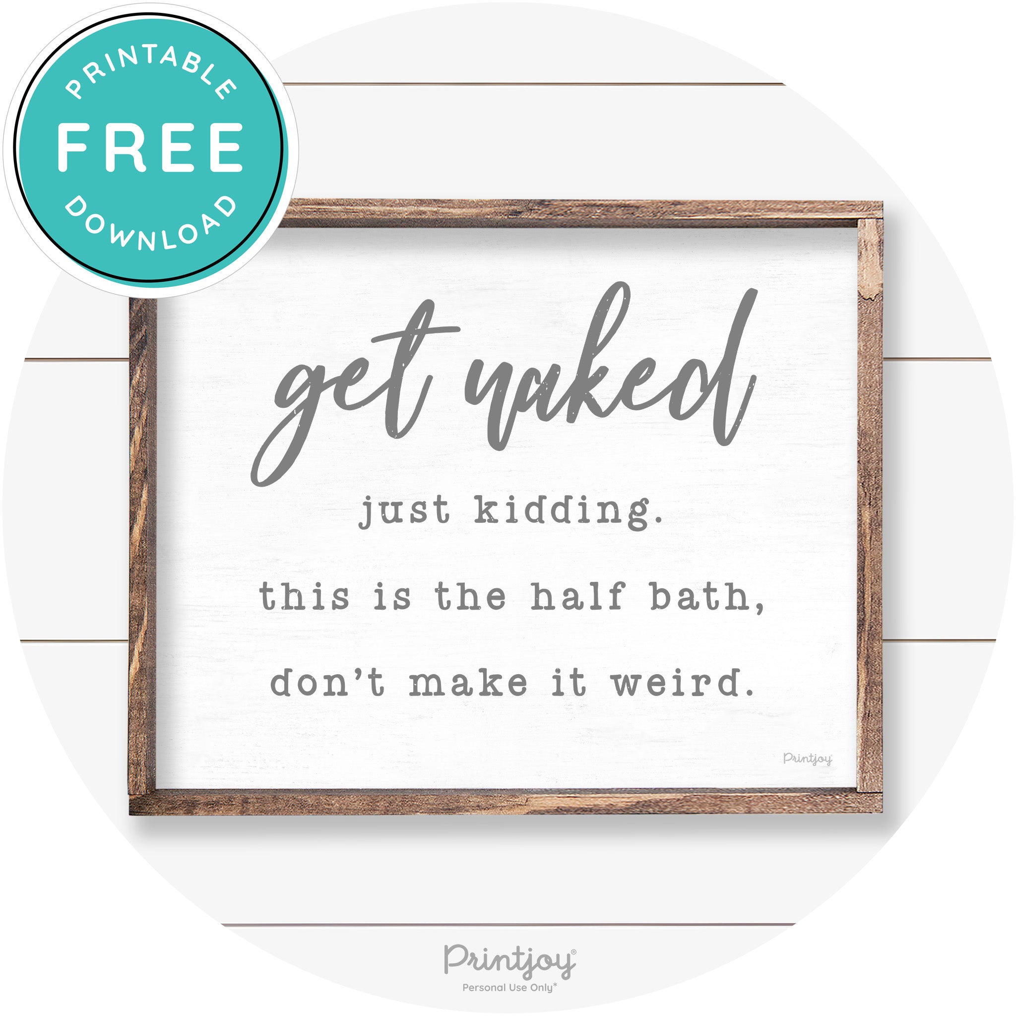 Get Naked Just Kidding Half Bath Farmhouse Wall Art Free Printable - Printjoy