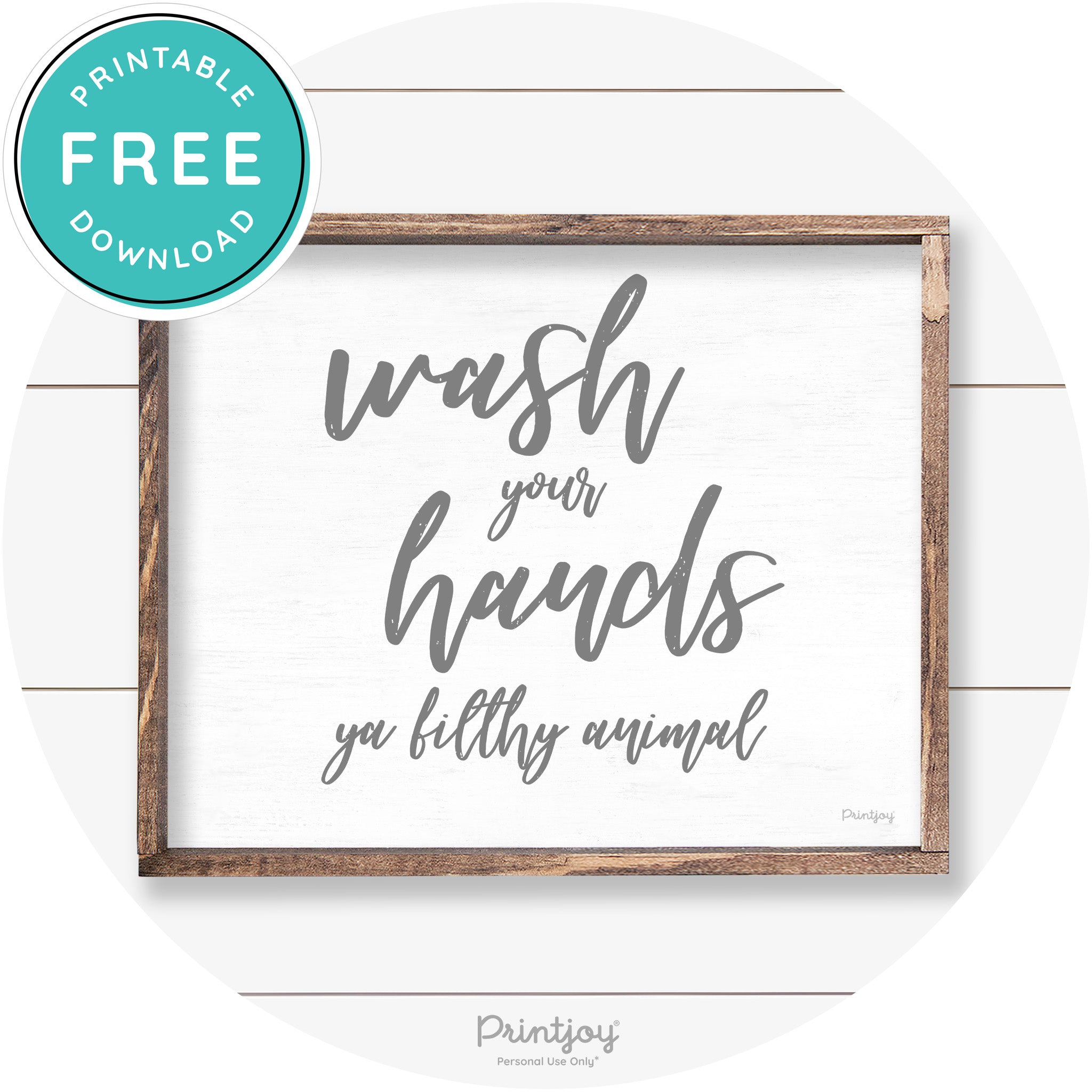 Wash Your Hands Ya Filthy Animal Farmhouse Wall Art Free Printable - Printjoy