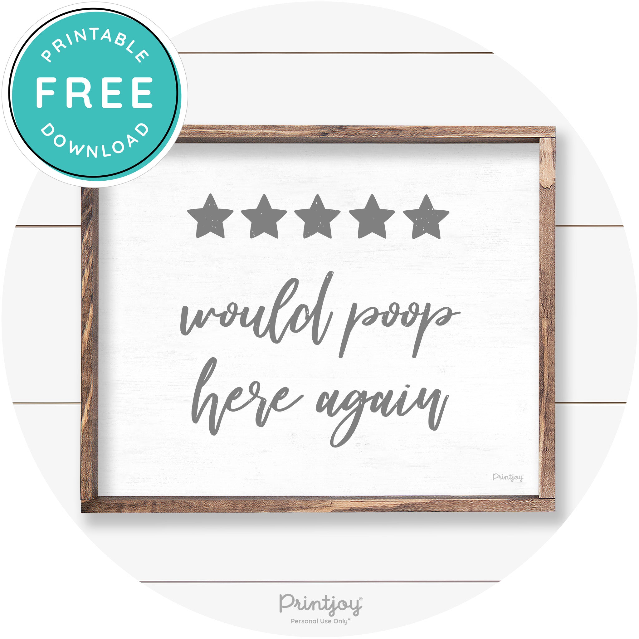 Would Poop Here Again Bathroom Farmhouse Wall Art Free Printable - Printjoy