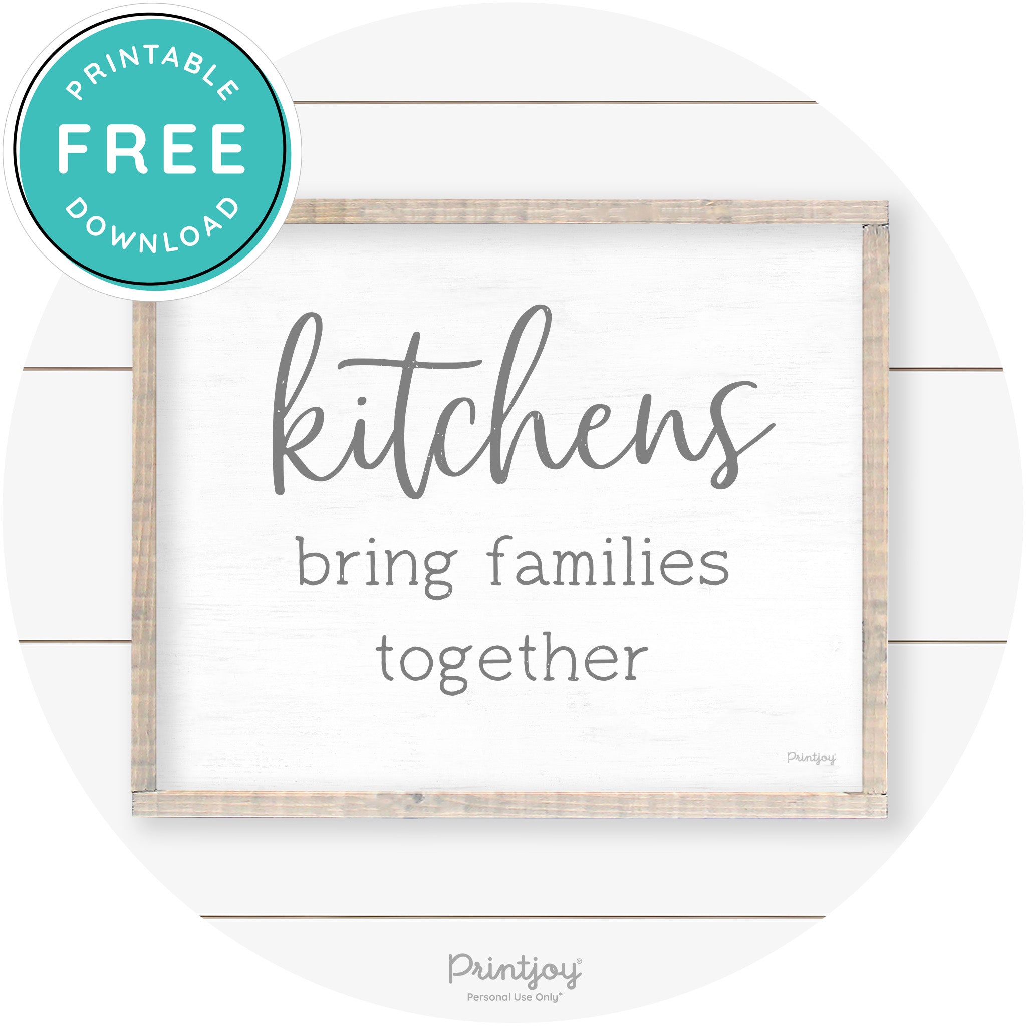Kitchens Bring Families Together Farmhouse Wall Art Free Printable - Printjoy